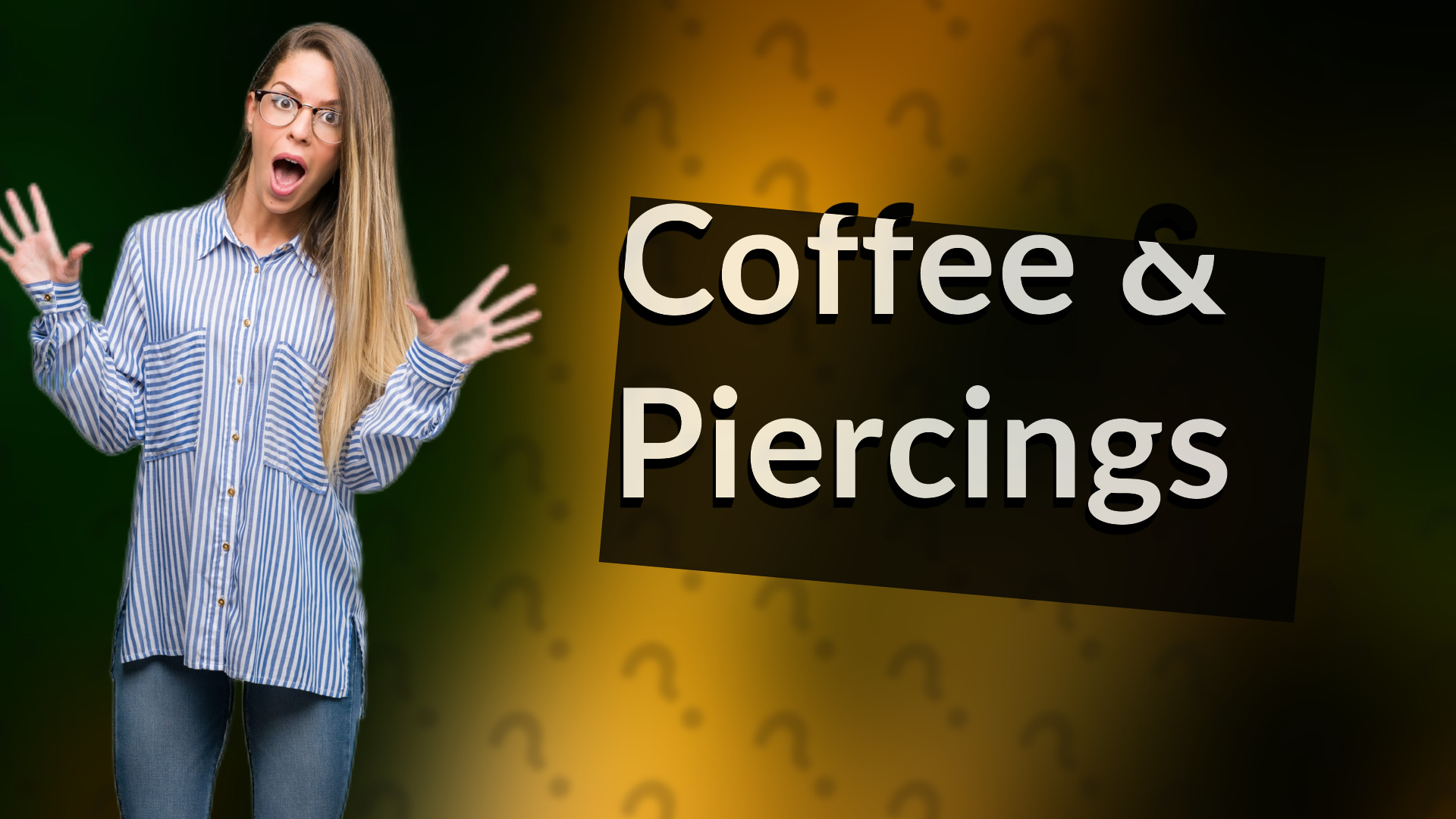 Coffee & Piercings