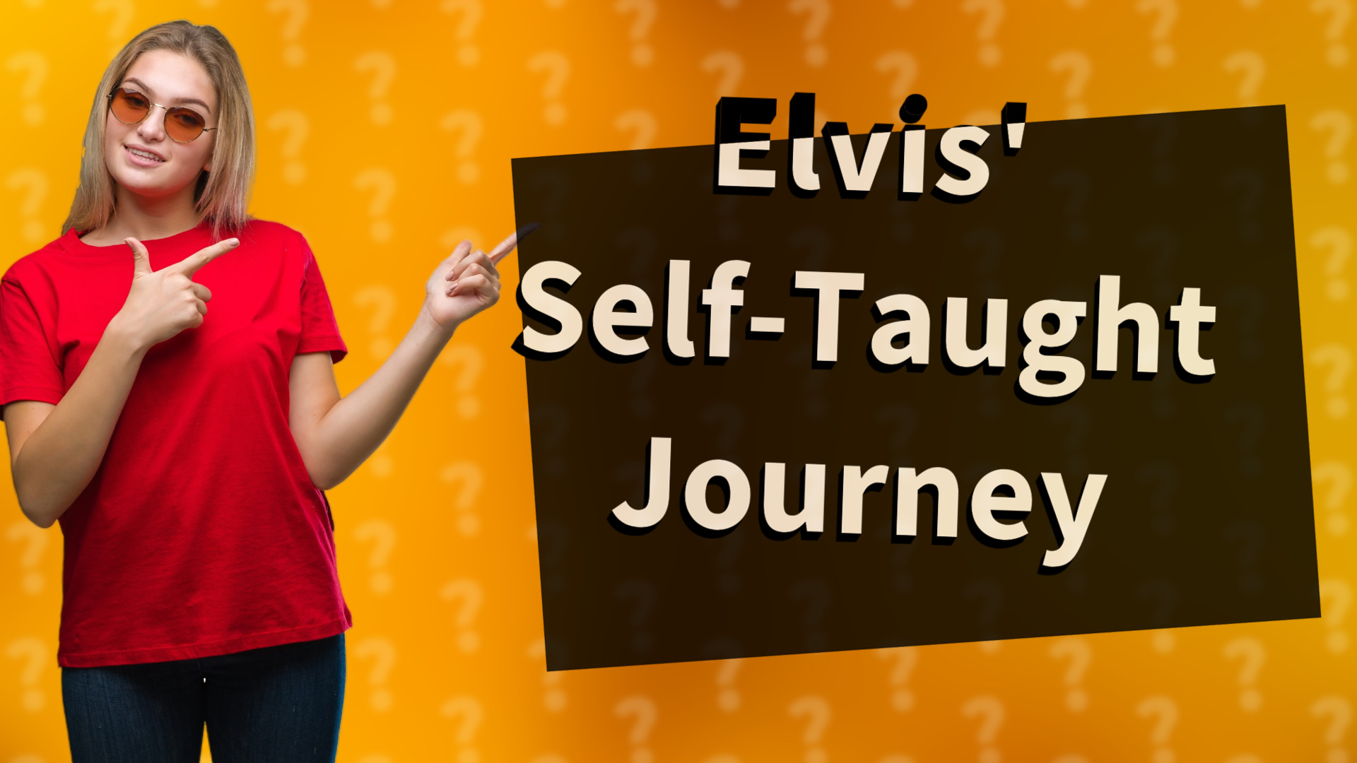 Elvis' Self-Taught Journey