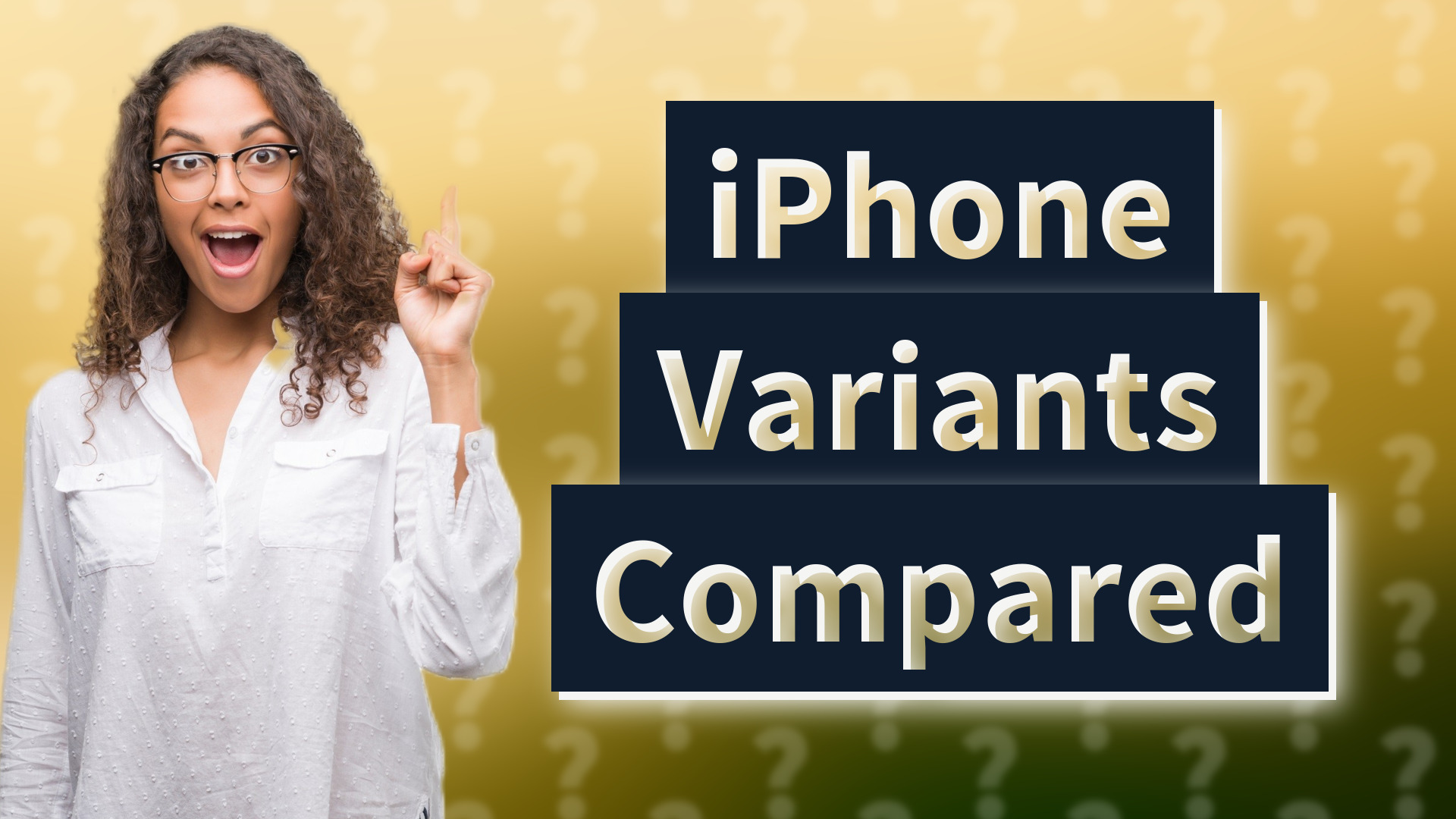 iPhone Variants Compared
