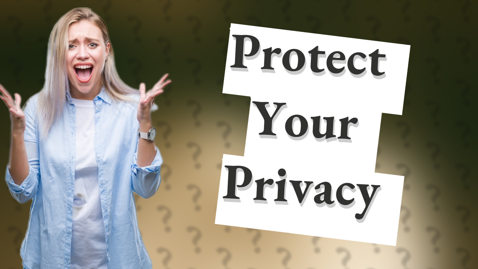 Protect Your Privacy