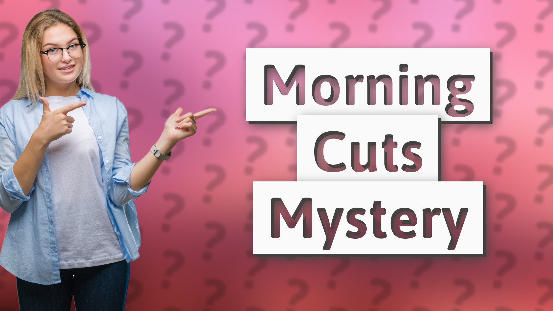 Morning Cuts Mystery