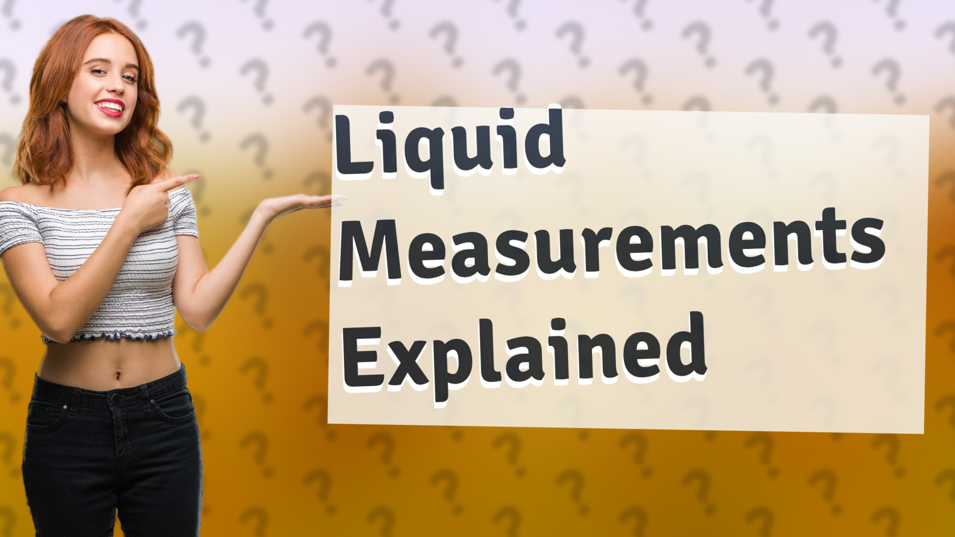 Liquid Measurements Explained