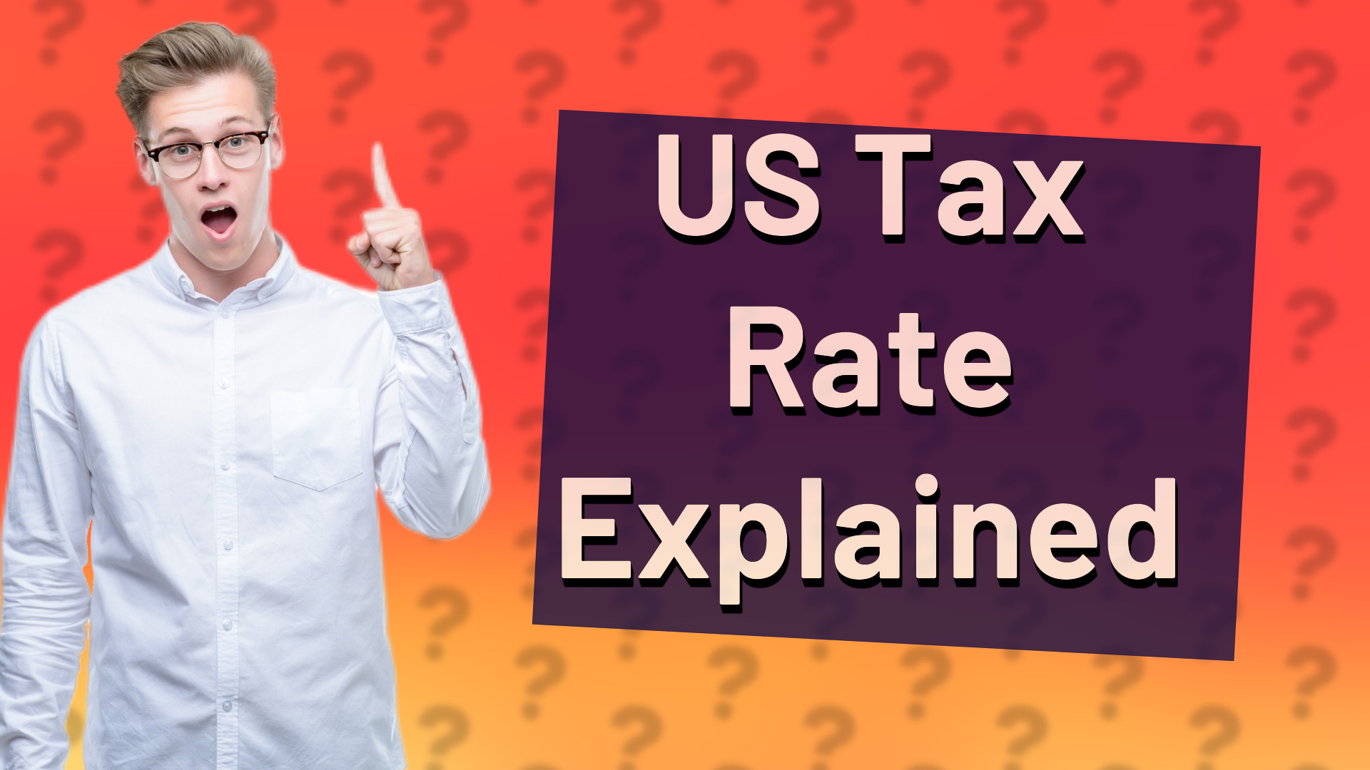 US Tax Rate Explained