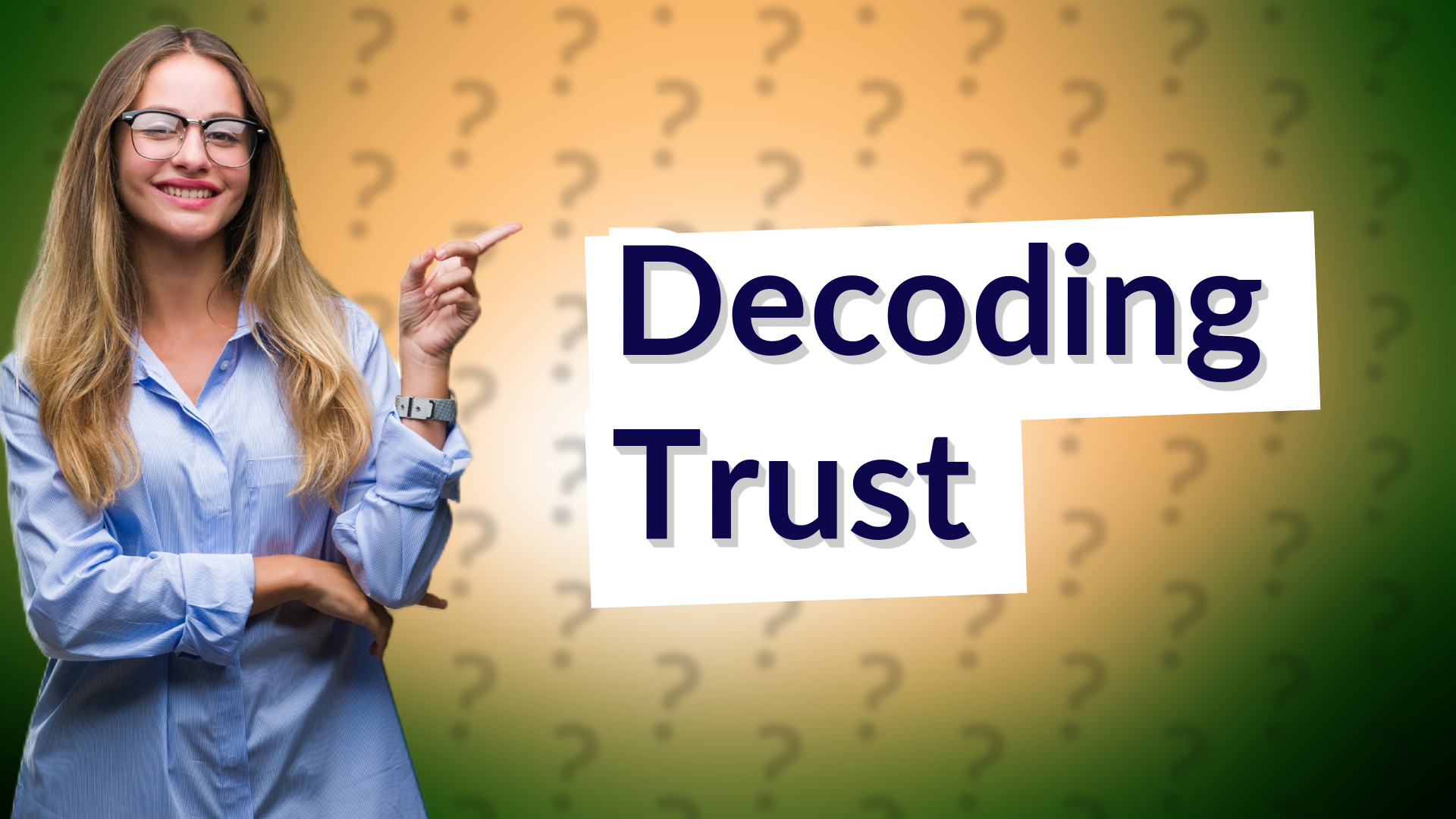 Decoding Trust