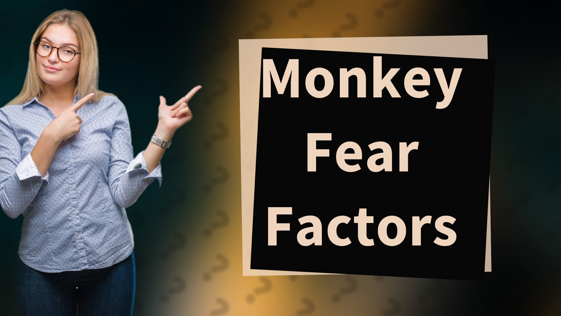 Monkey Fear Factors