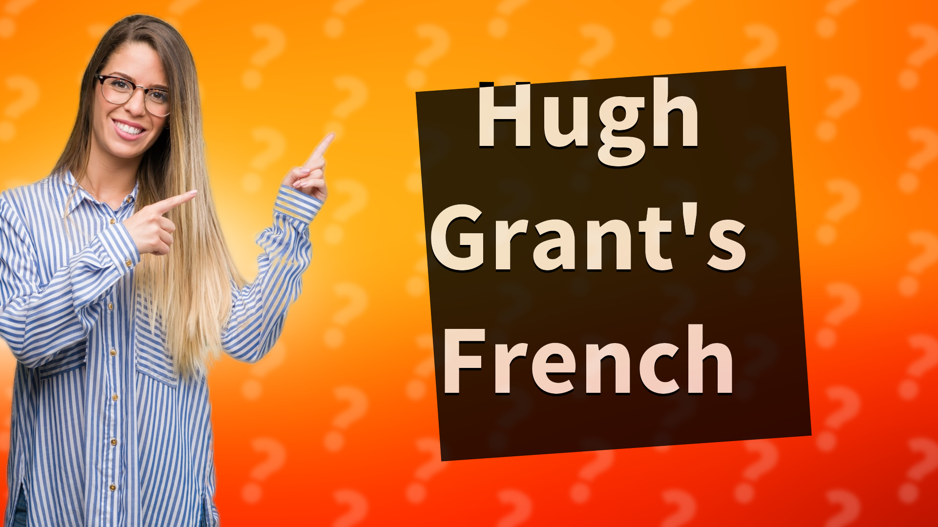Hugh Grant's French