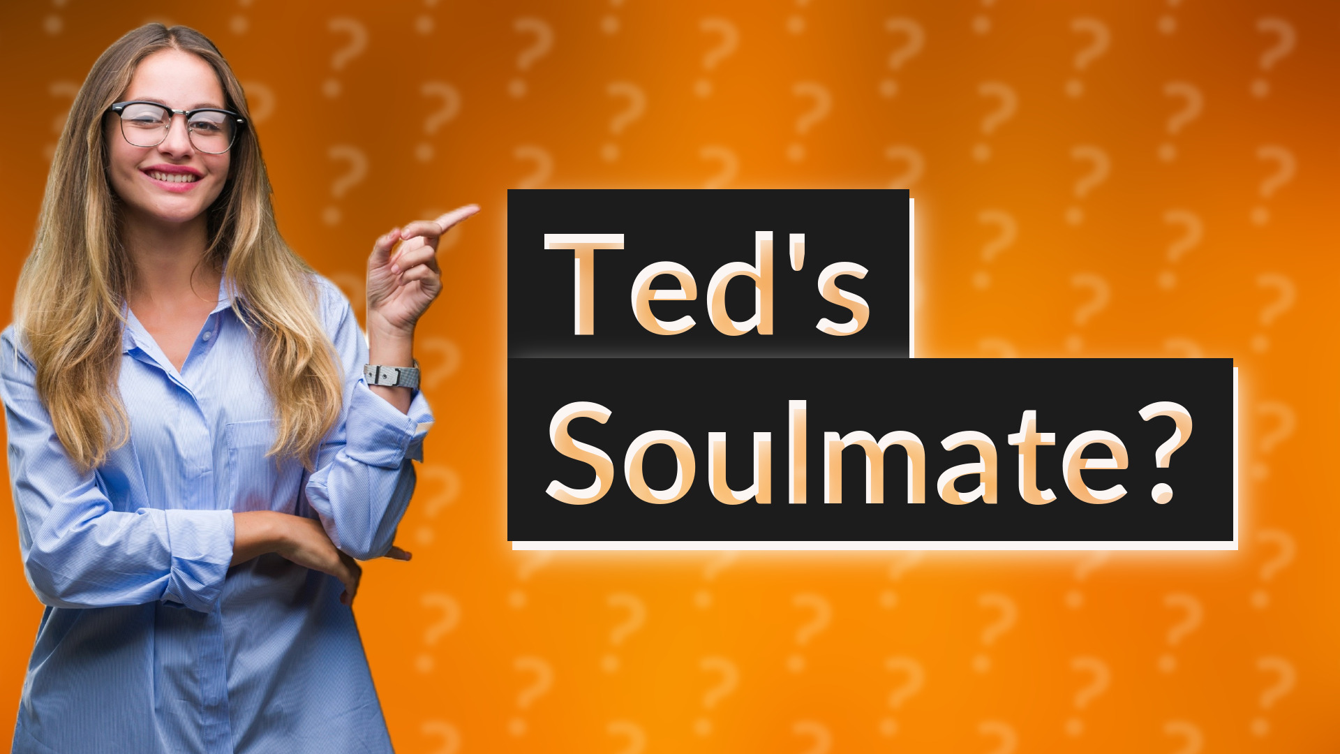 Ted's Soulmate?