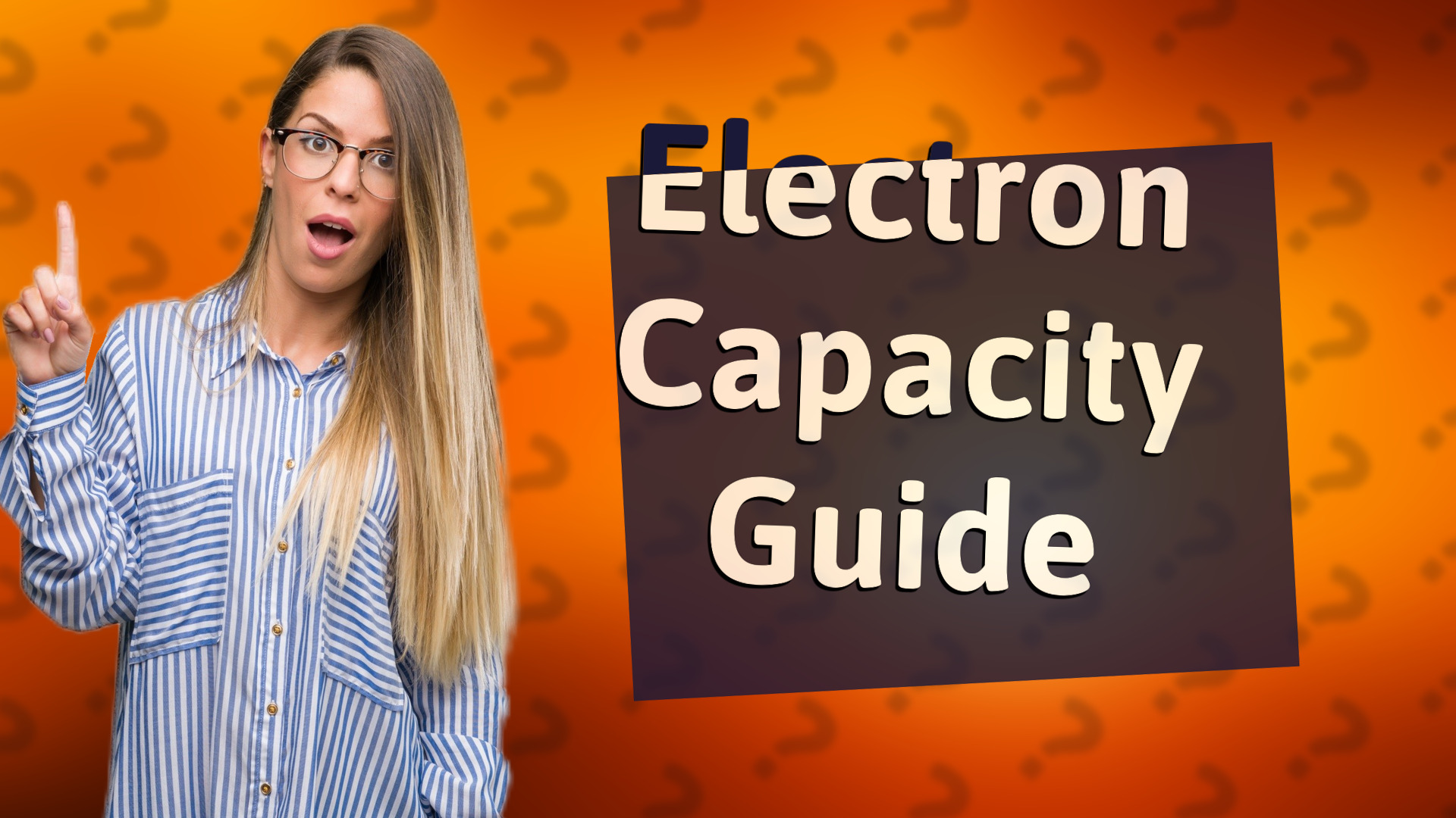 Electron Capacity Guide