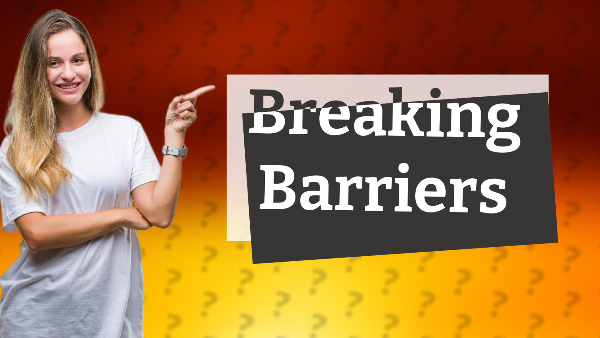 Breaking Barriers