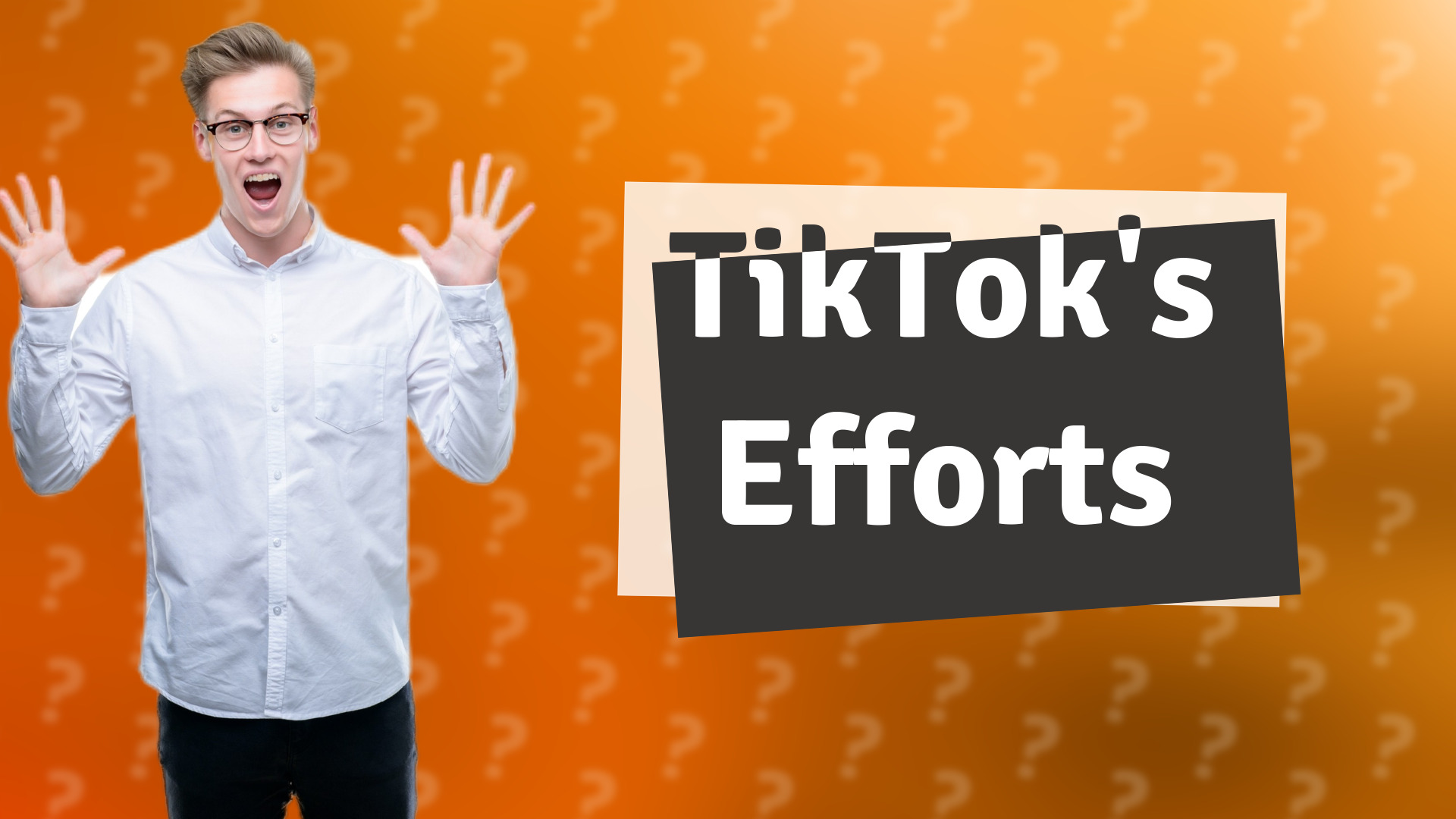 TikTok's Efforts