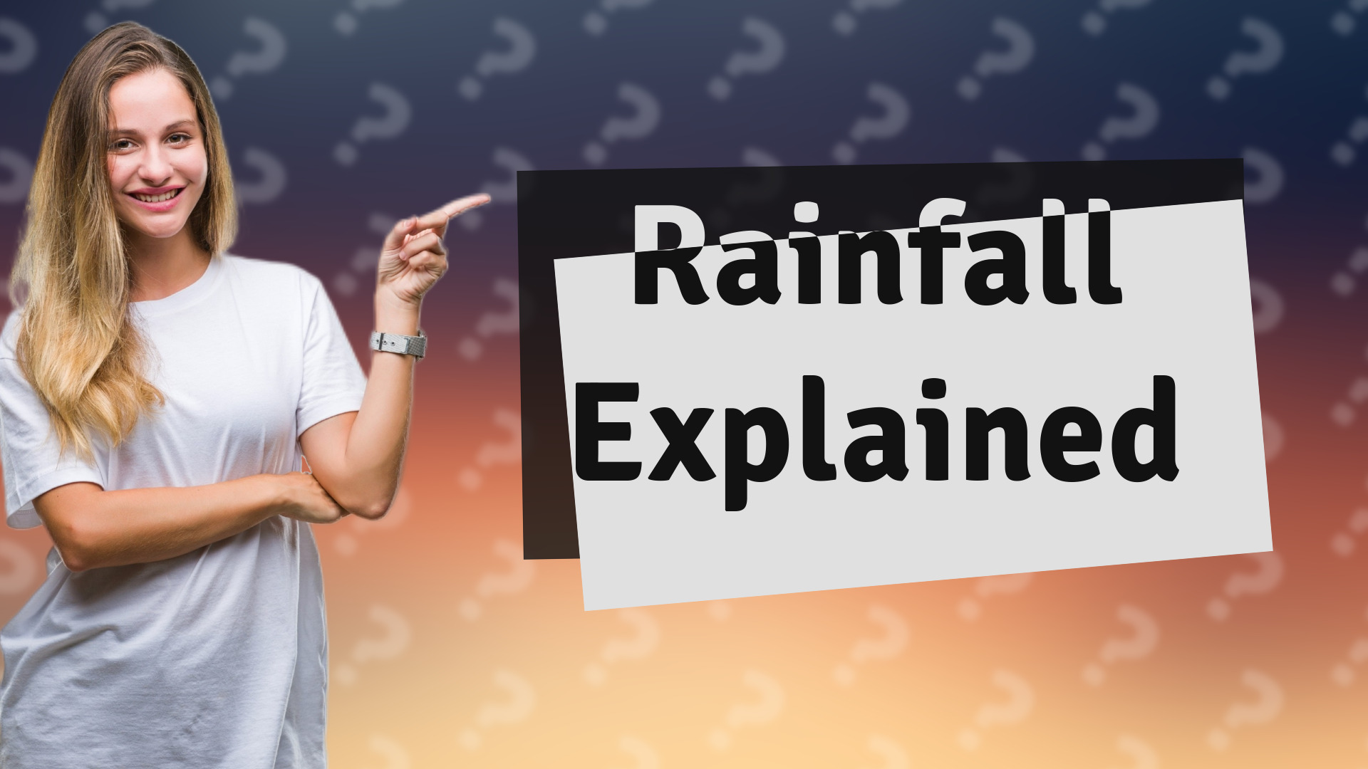Rainfall Explained