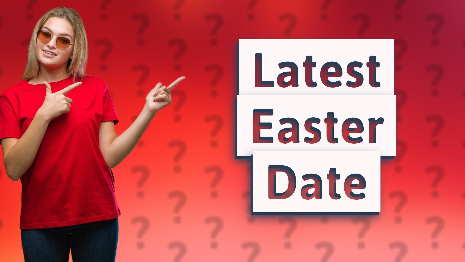 Latest Easter Date