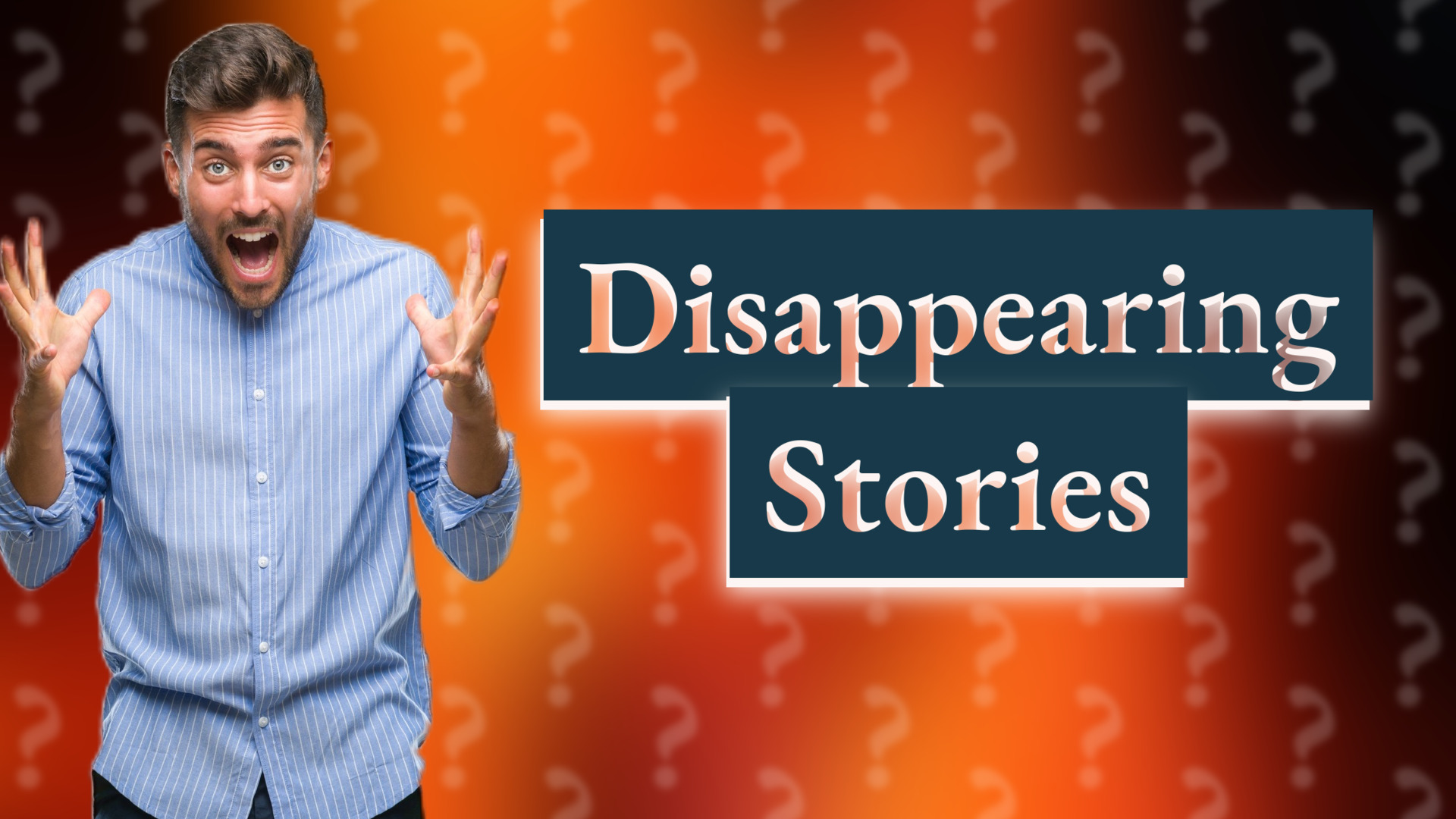 Disappearing Stories