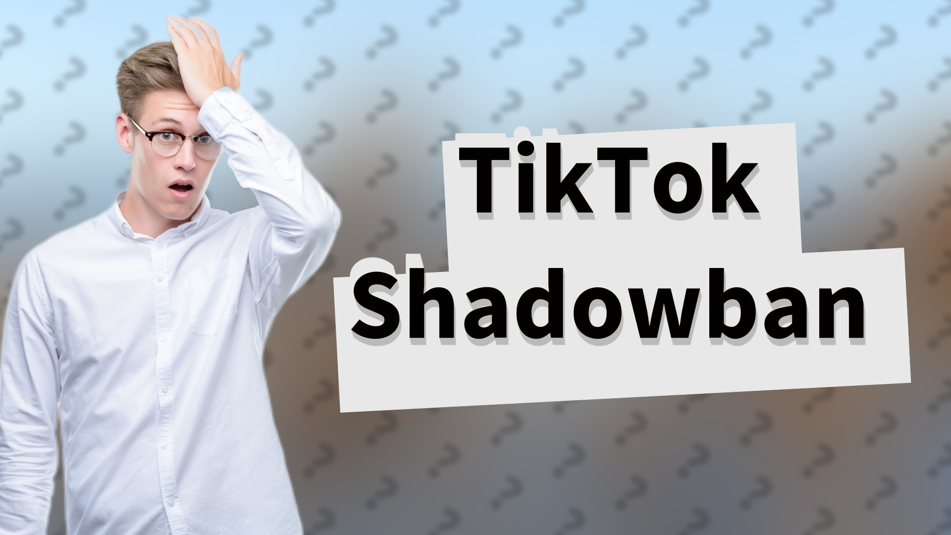 TikTok Shadowban