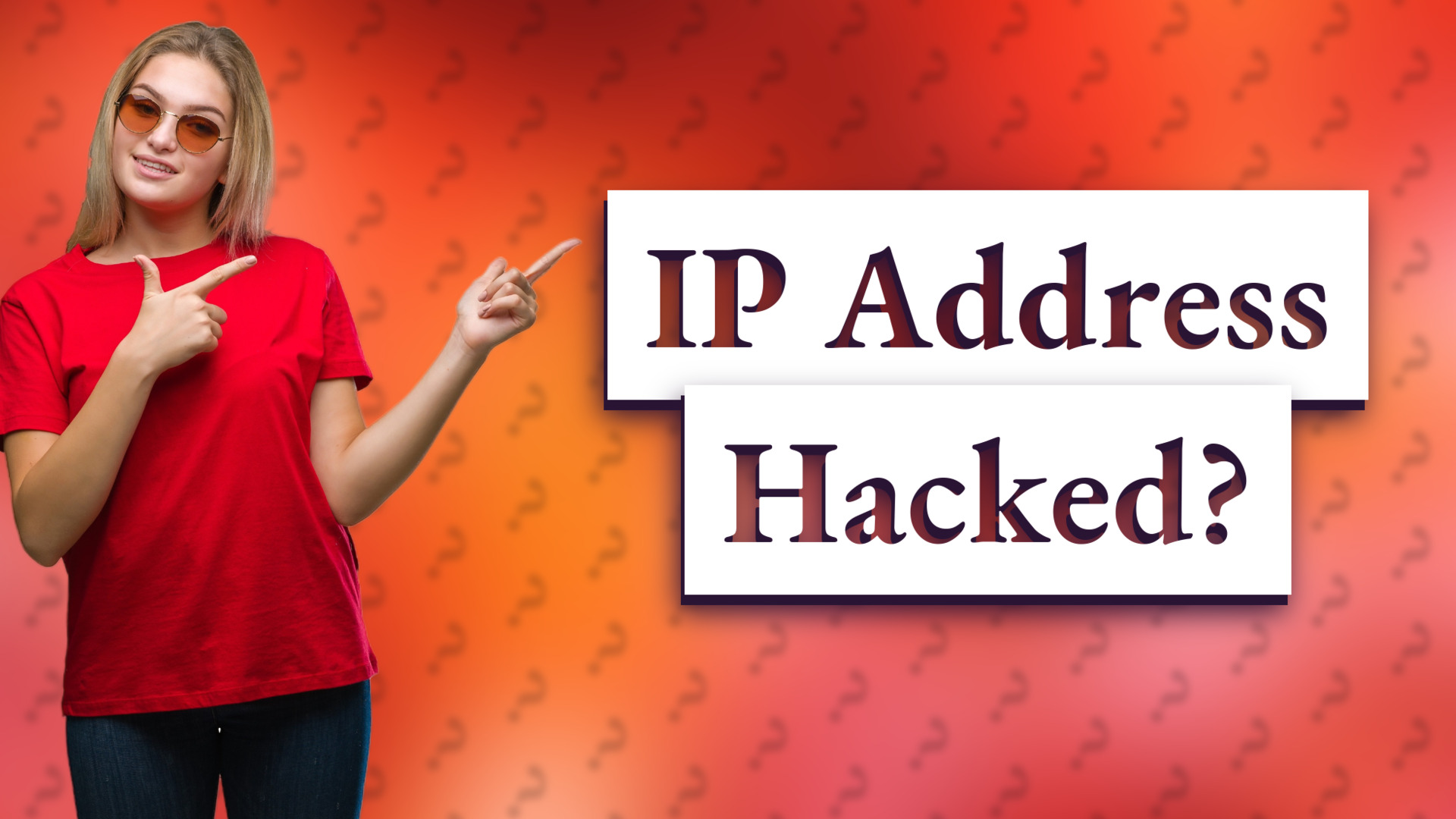 IP Address Hacked?