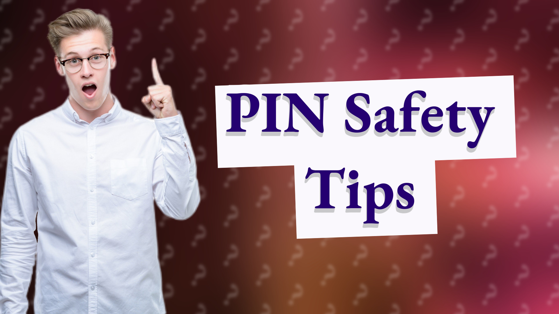 PIN Safety Tips