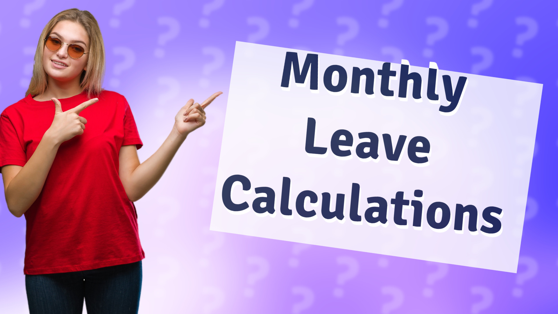 Monthly Leave Calculations