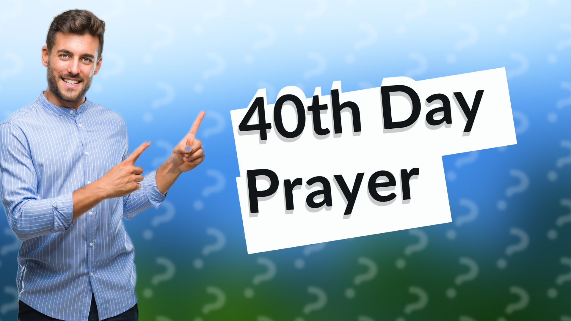 40th Day Prayer