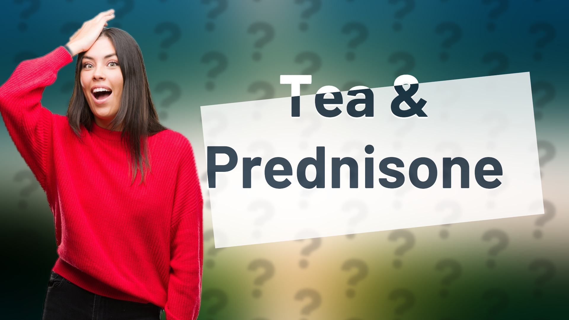 Tea & Prednisone