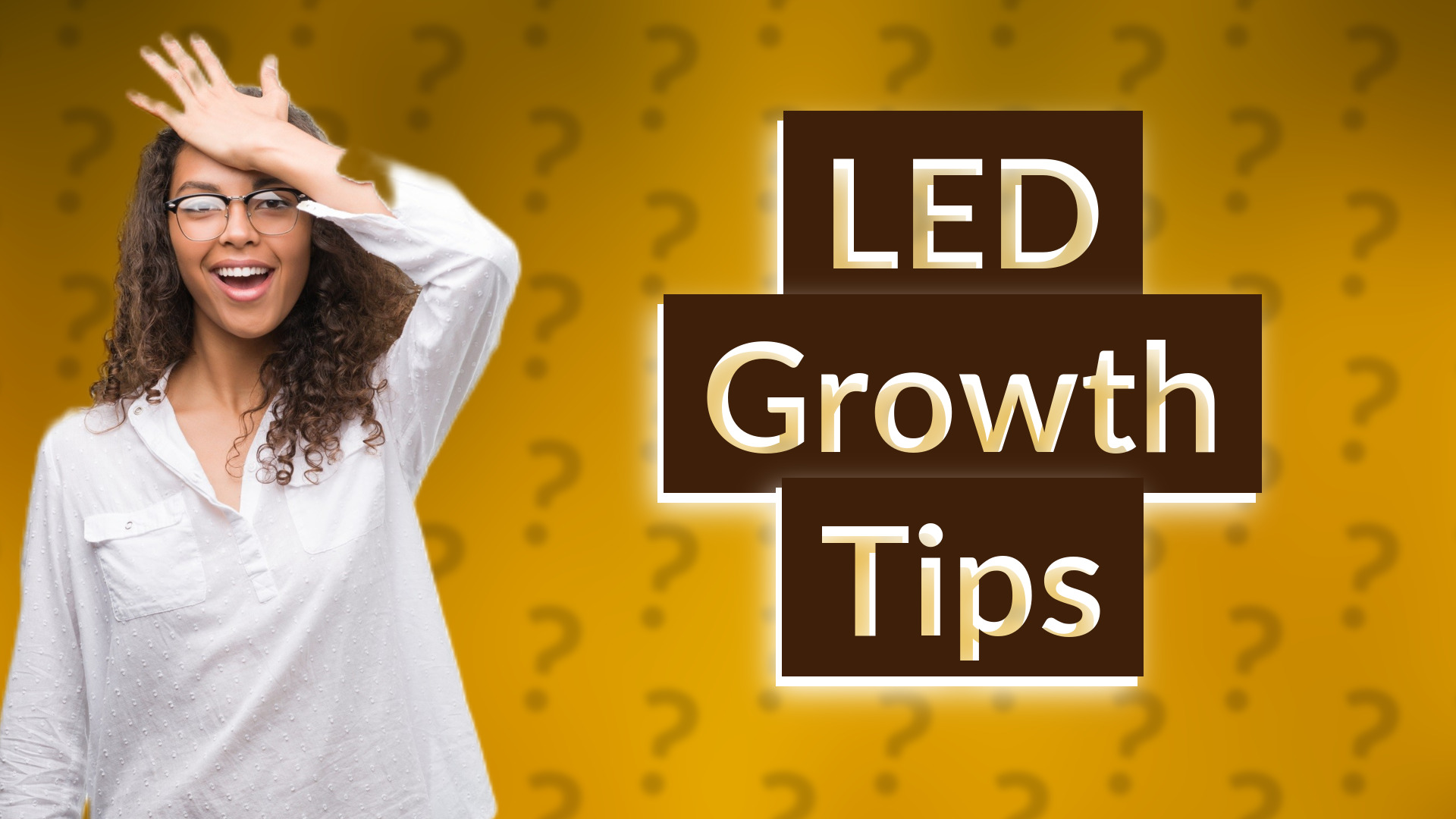 LED Growth Tips