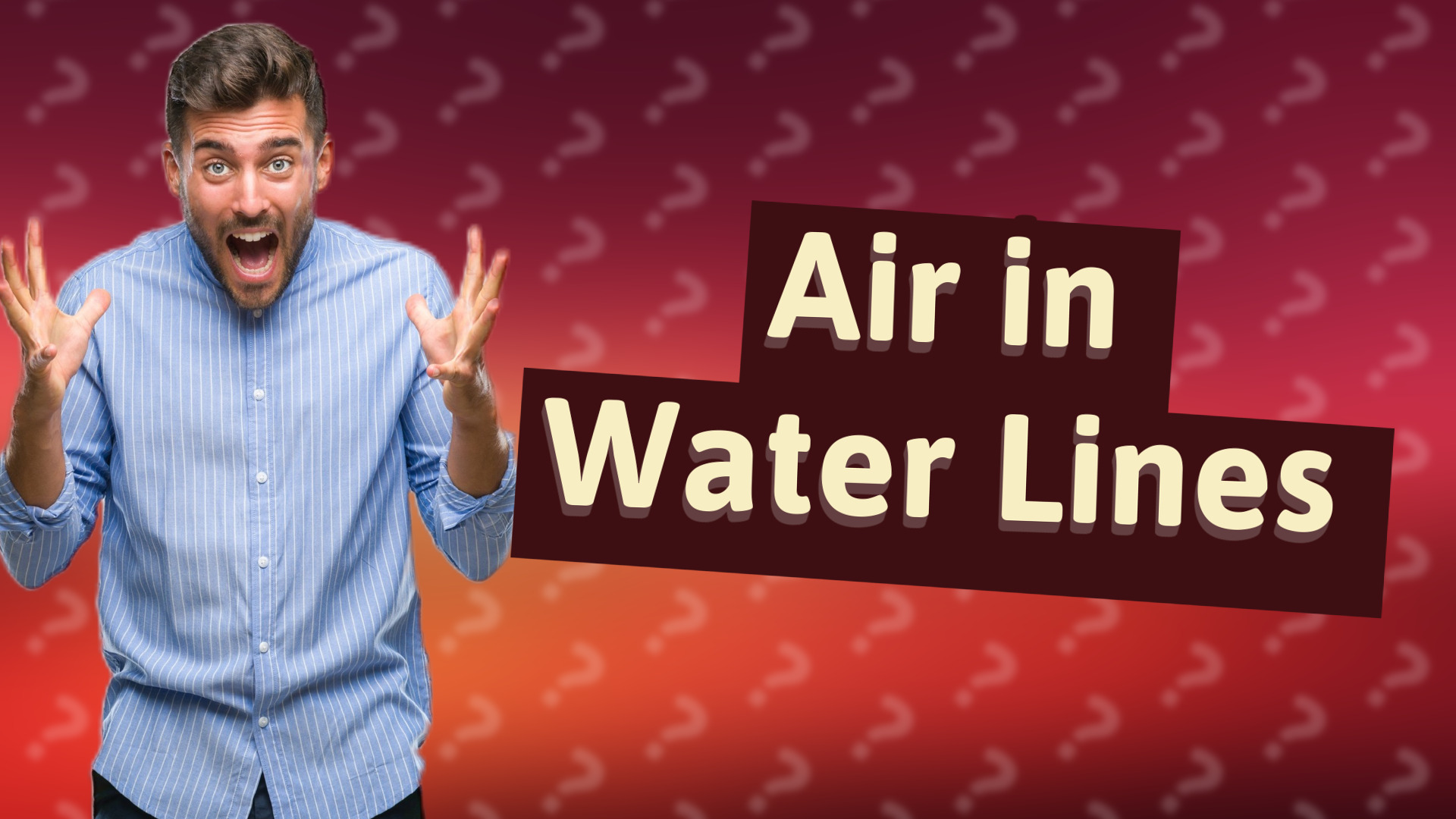 Air in Water Lines