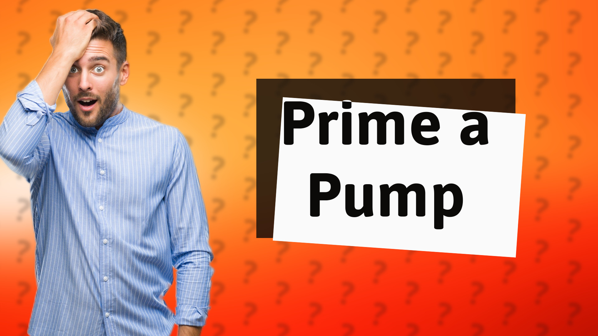 Prime a Pump