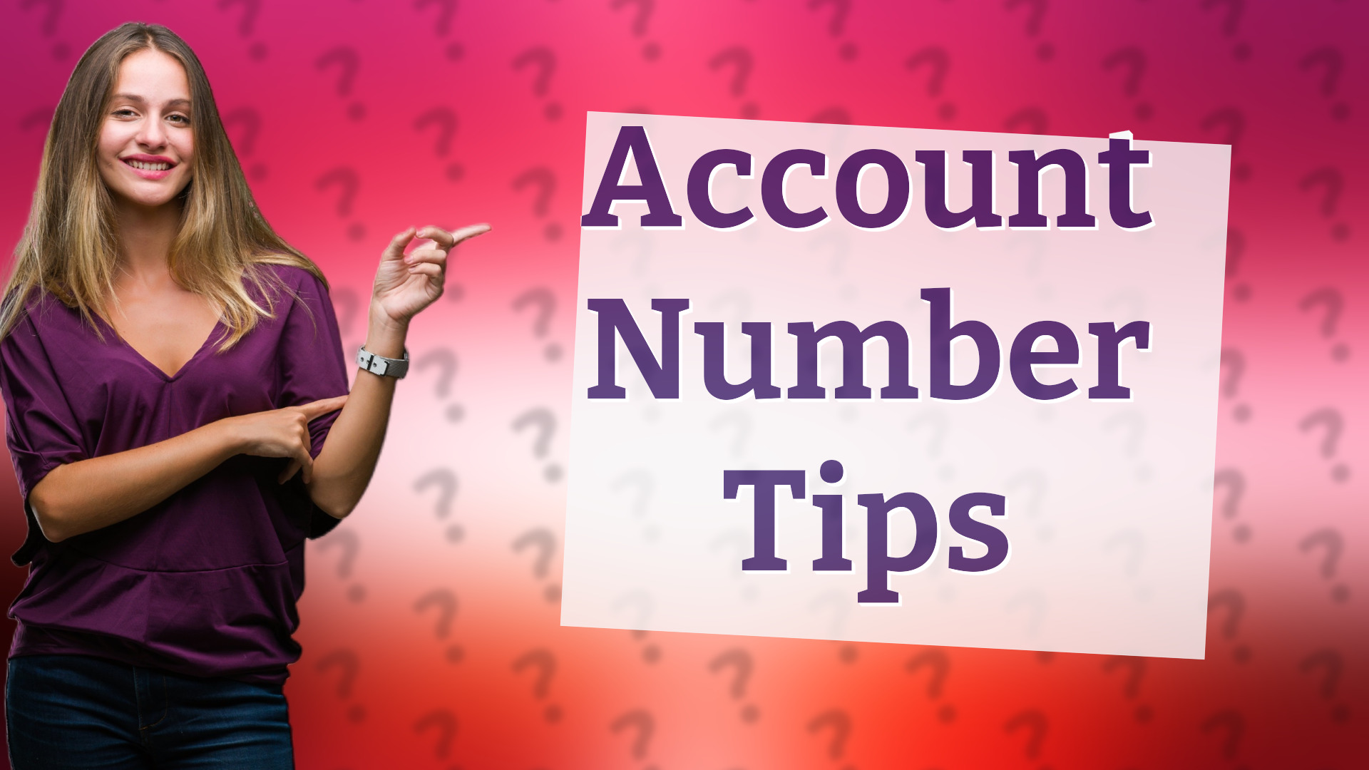 Account Number Tips