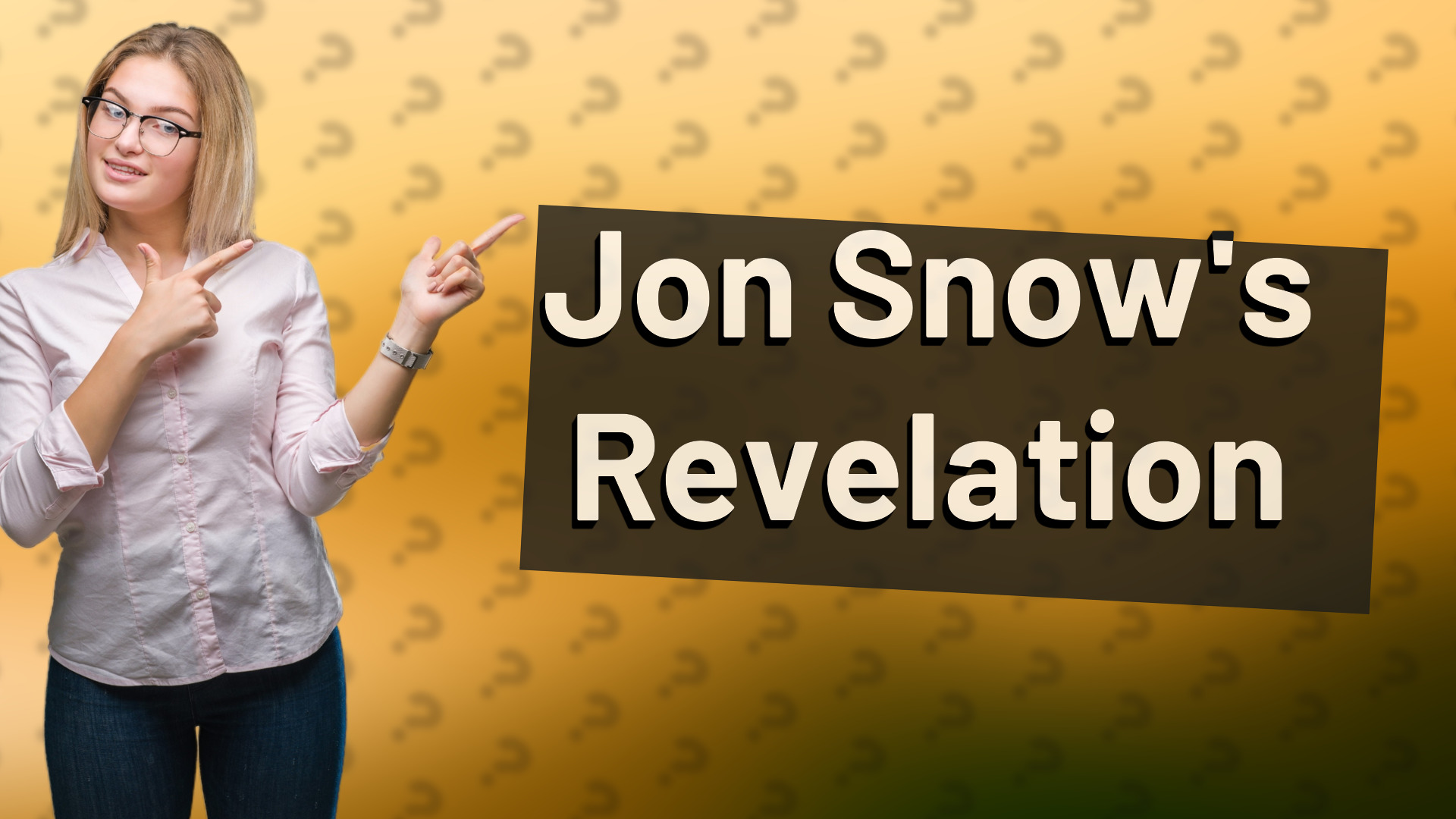 Jon Snow's Revelation