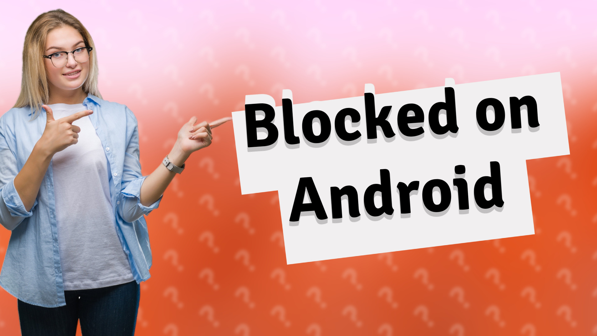 Blocked on Android
