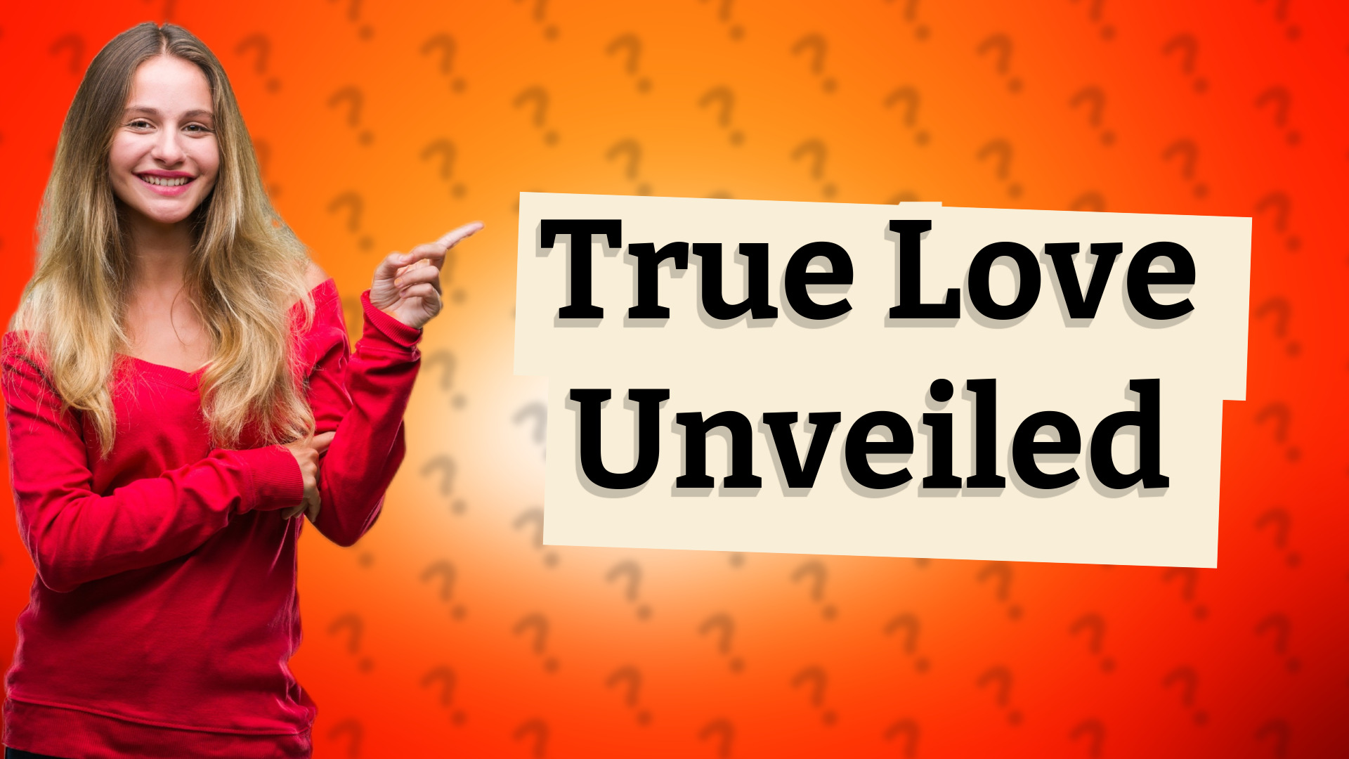 True Love Unveiled