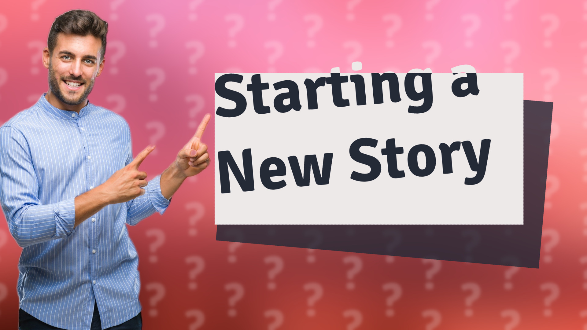 Starting a New Story