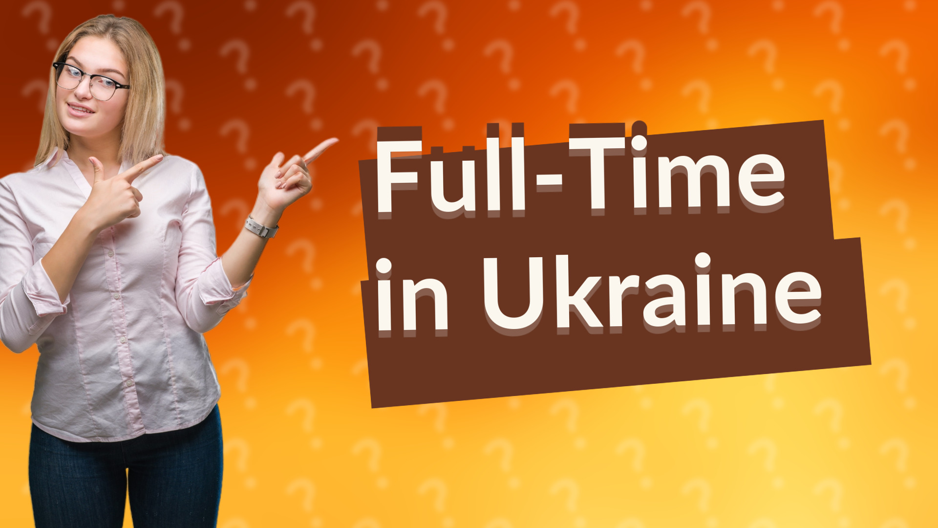 Full-Time in Ukraine
