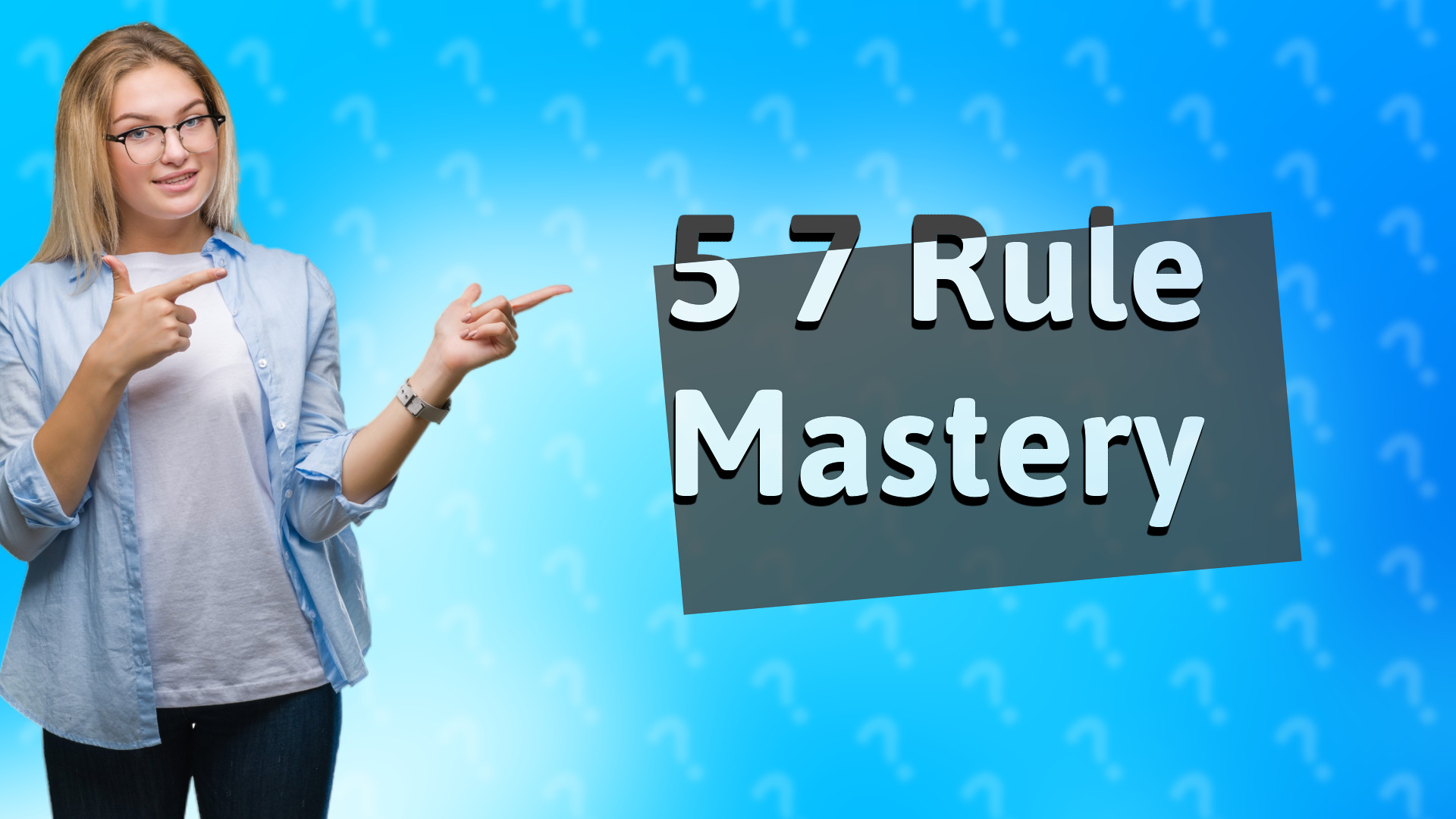 5 7 Rule Mastery
