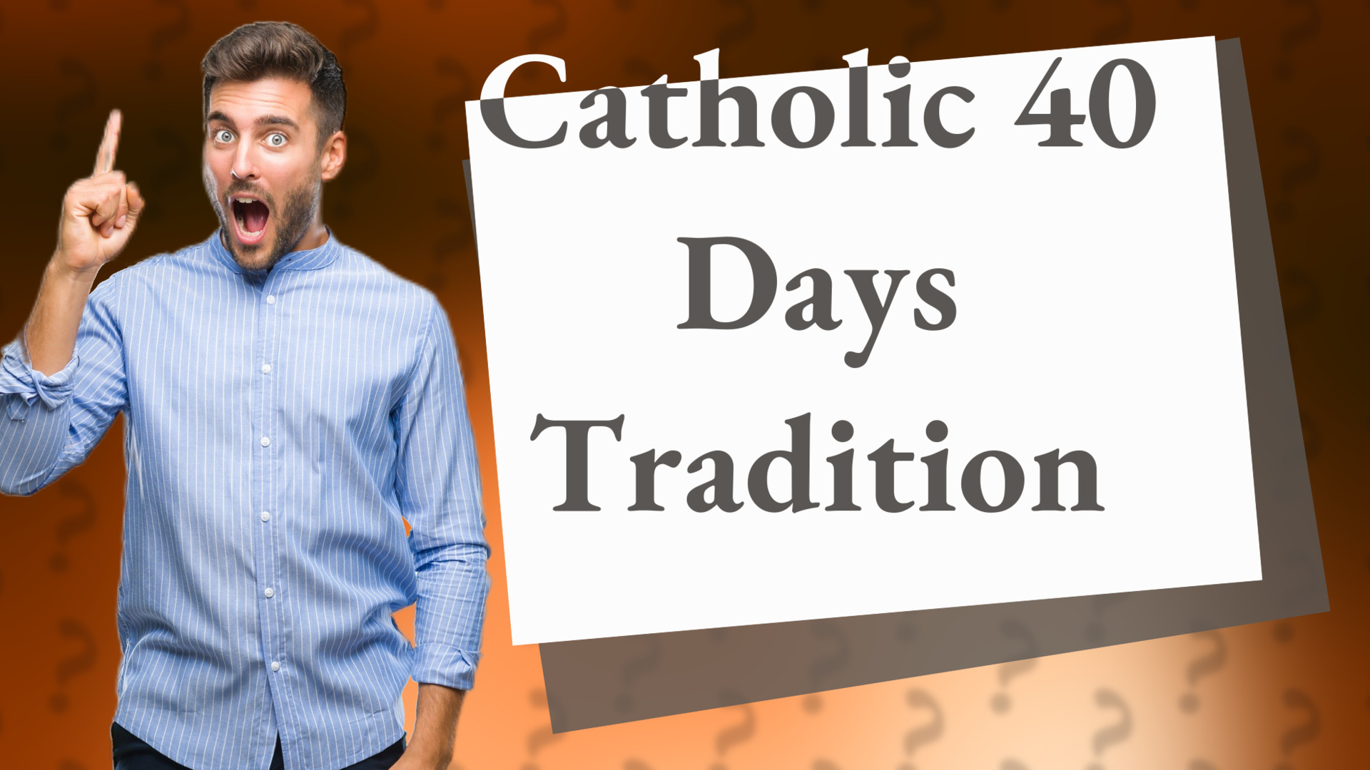 Catholic 40 Days Tradition