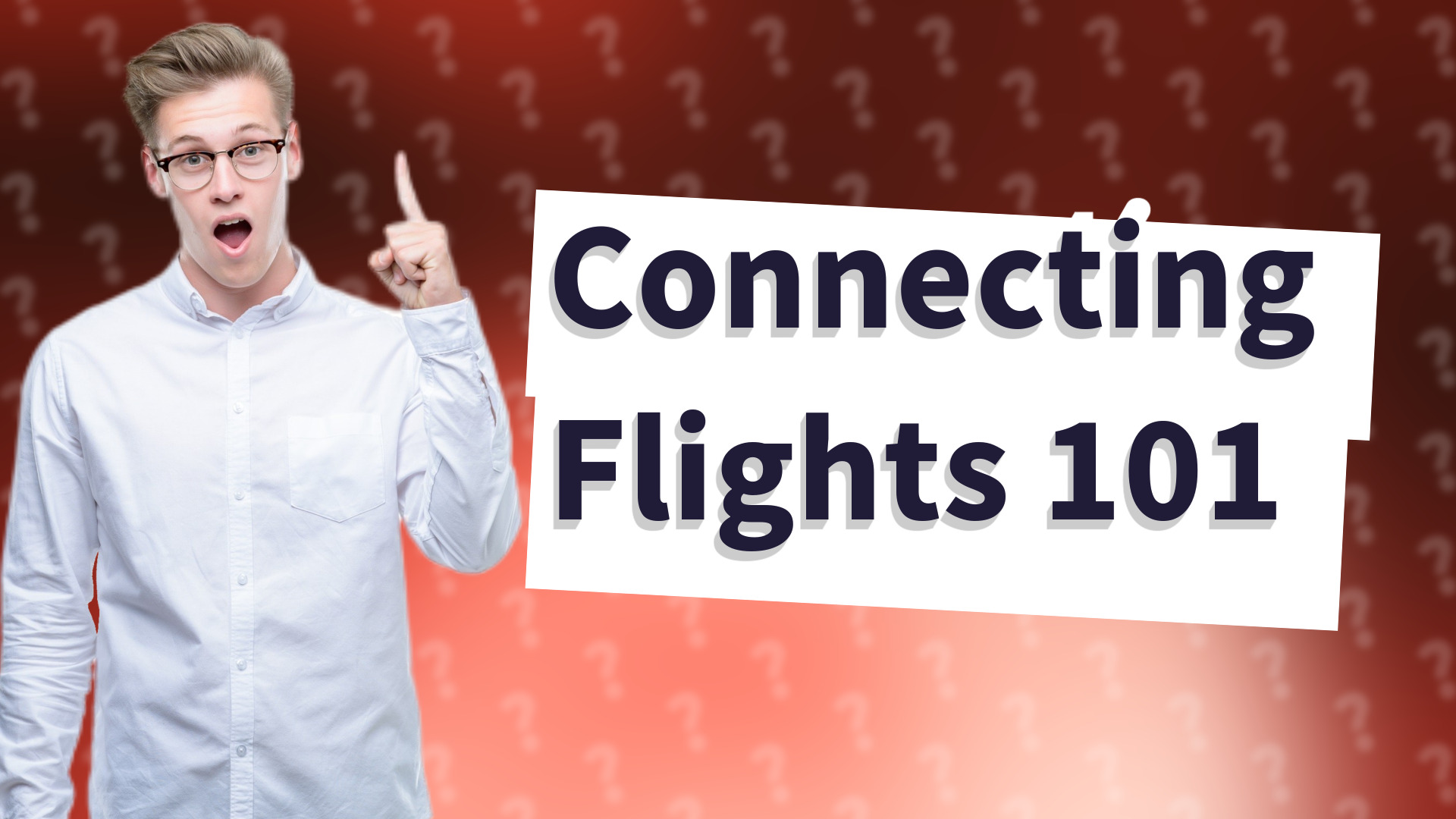 Connecting Flights 101