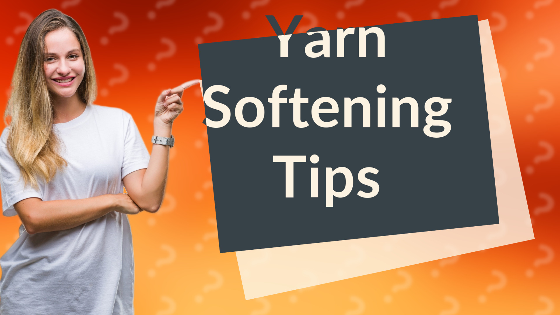 Yarn Softening Tips