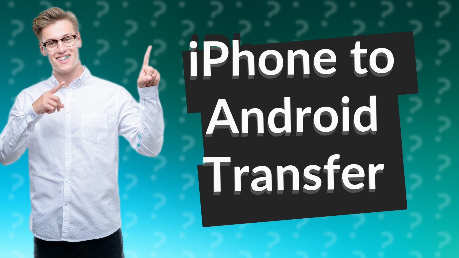iPhone to Android Transfer