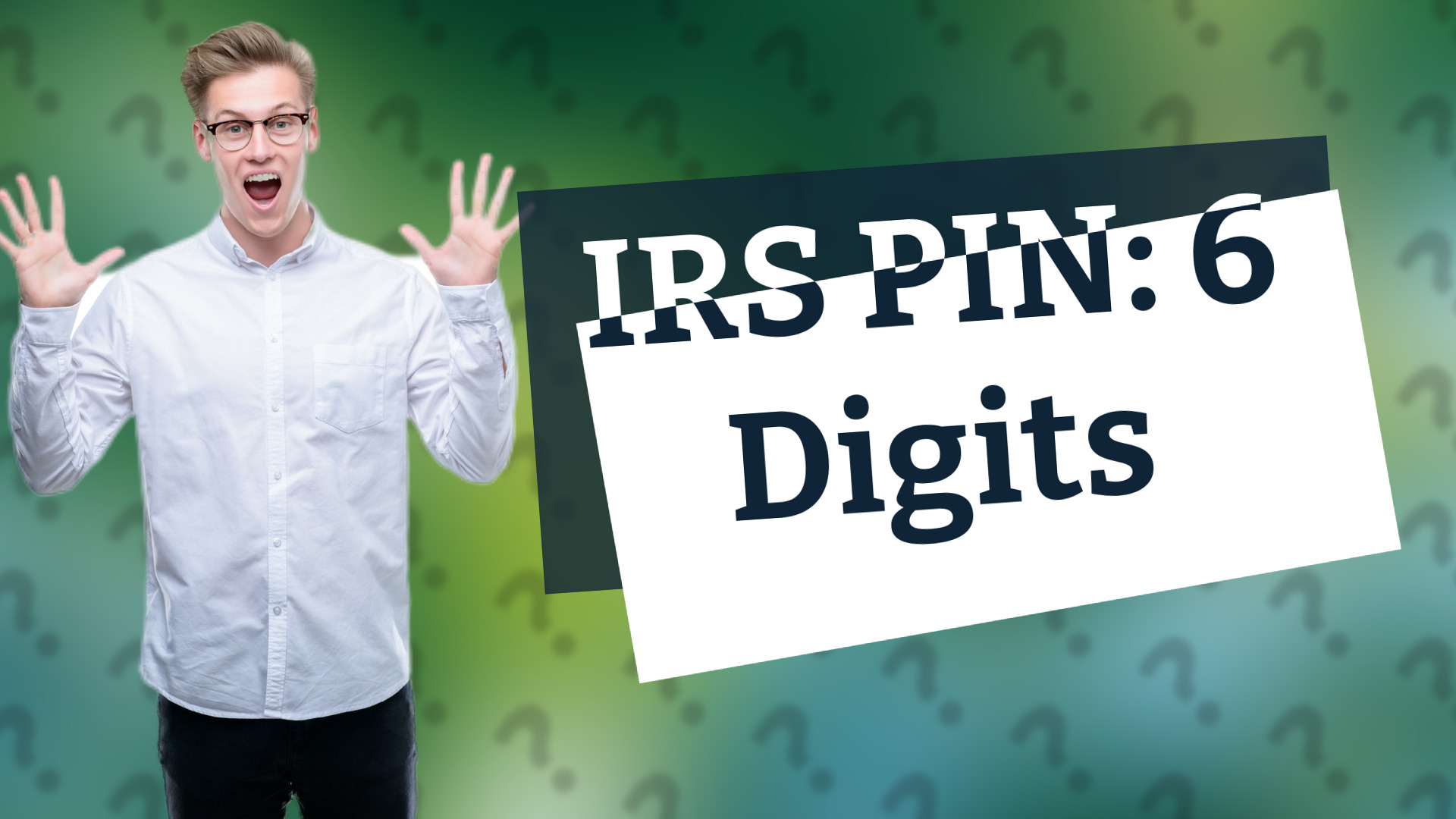 IRS PIN: 6 Digits