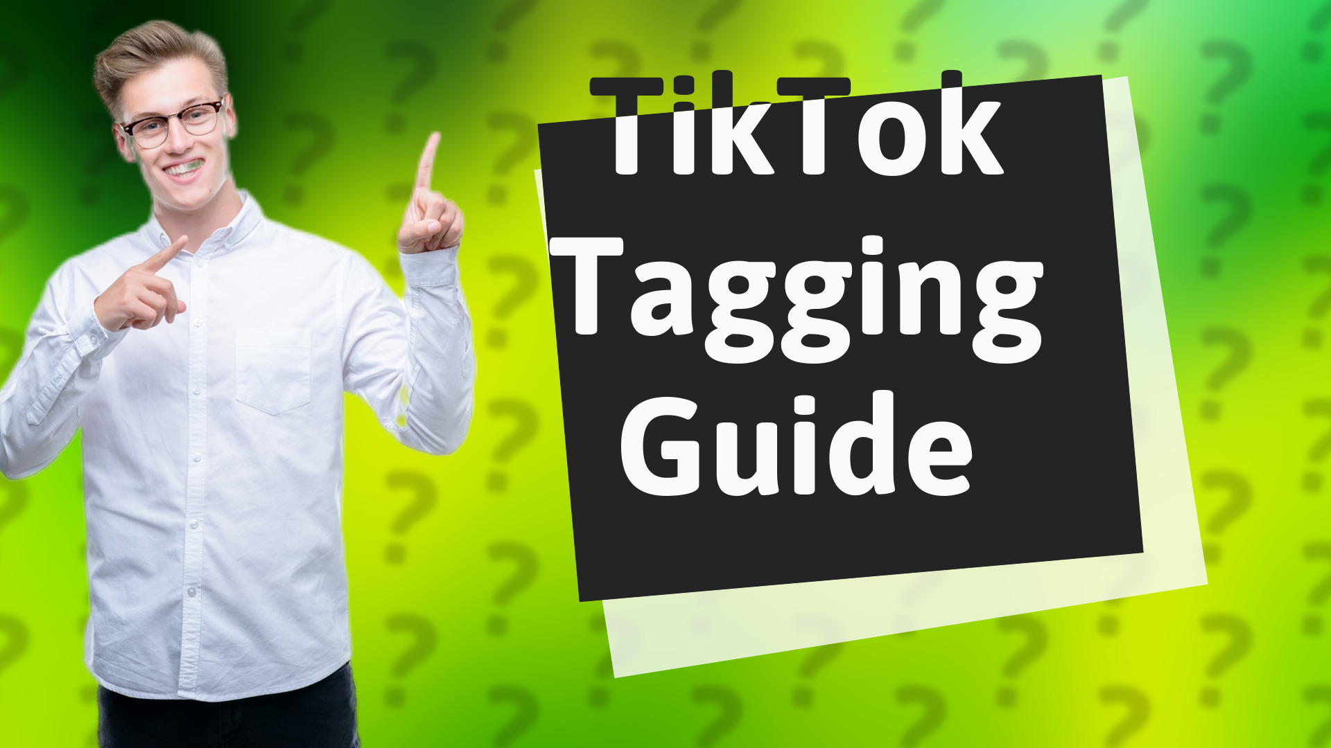TikTok Tagging Guide