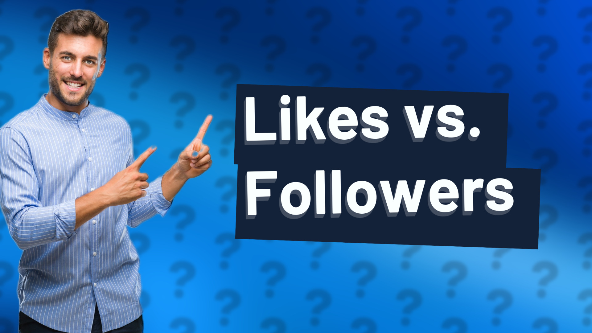 Likes vs. Followers
