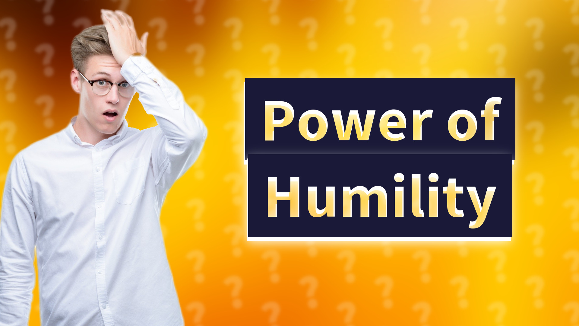 Power of Humility