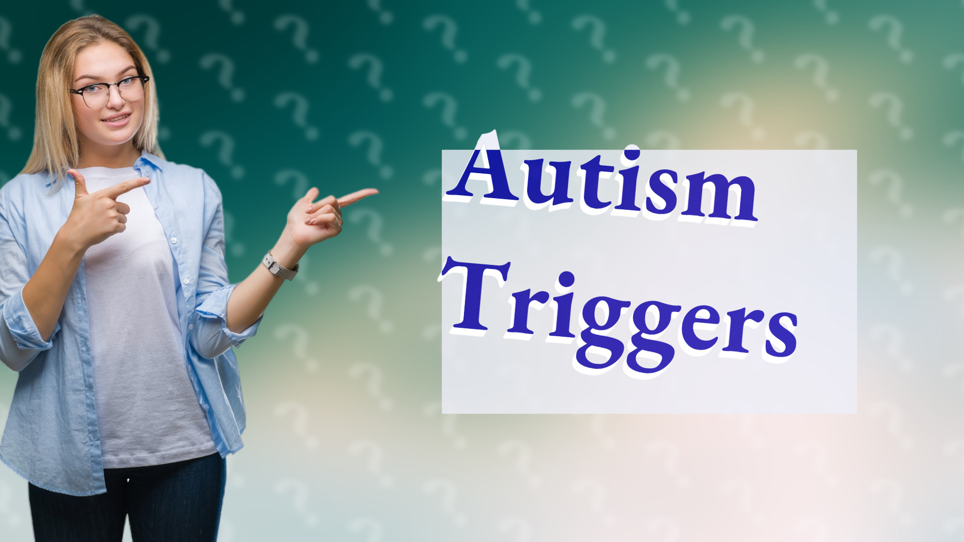 Autism Triggers