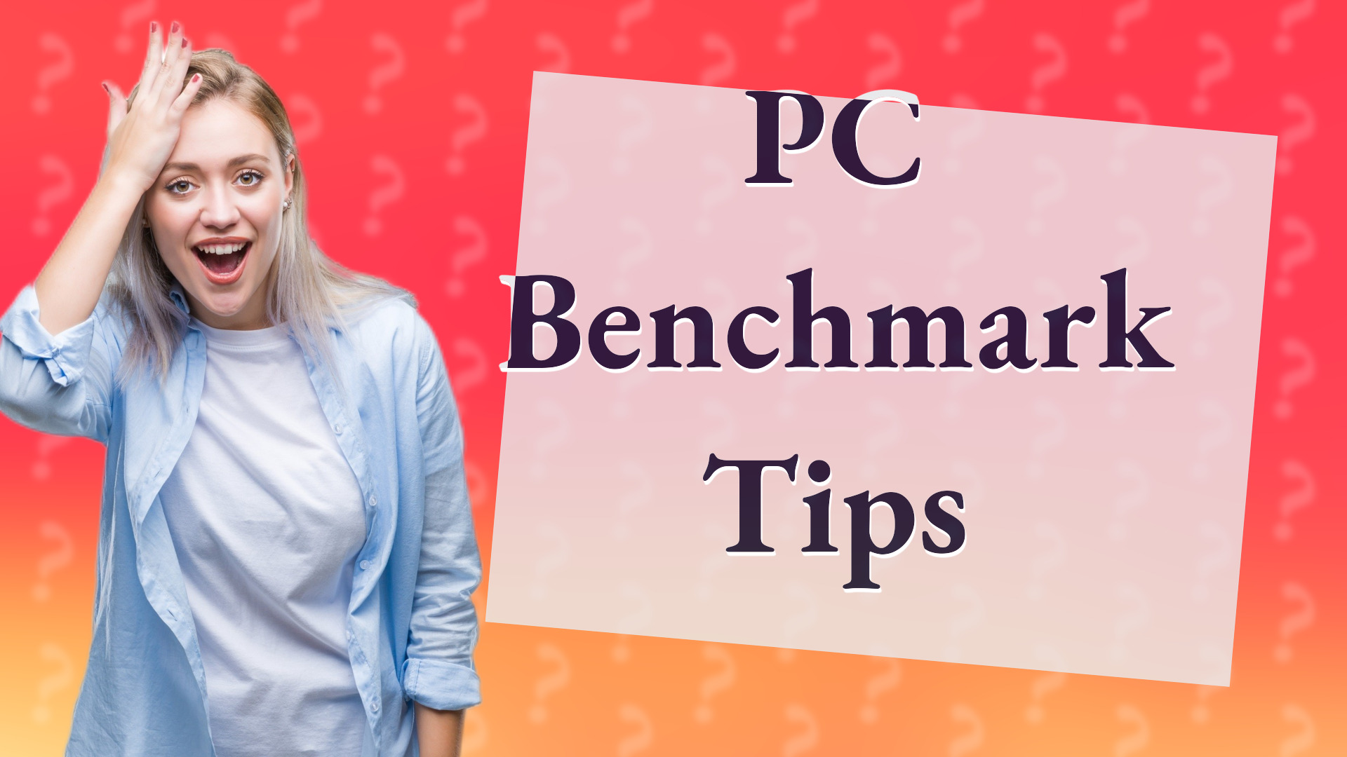PC Benchmark Tips
