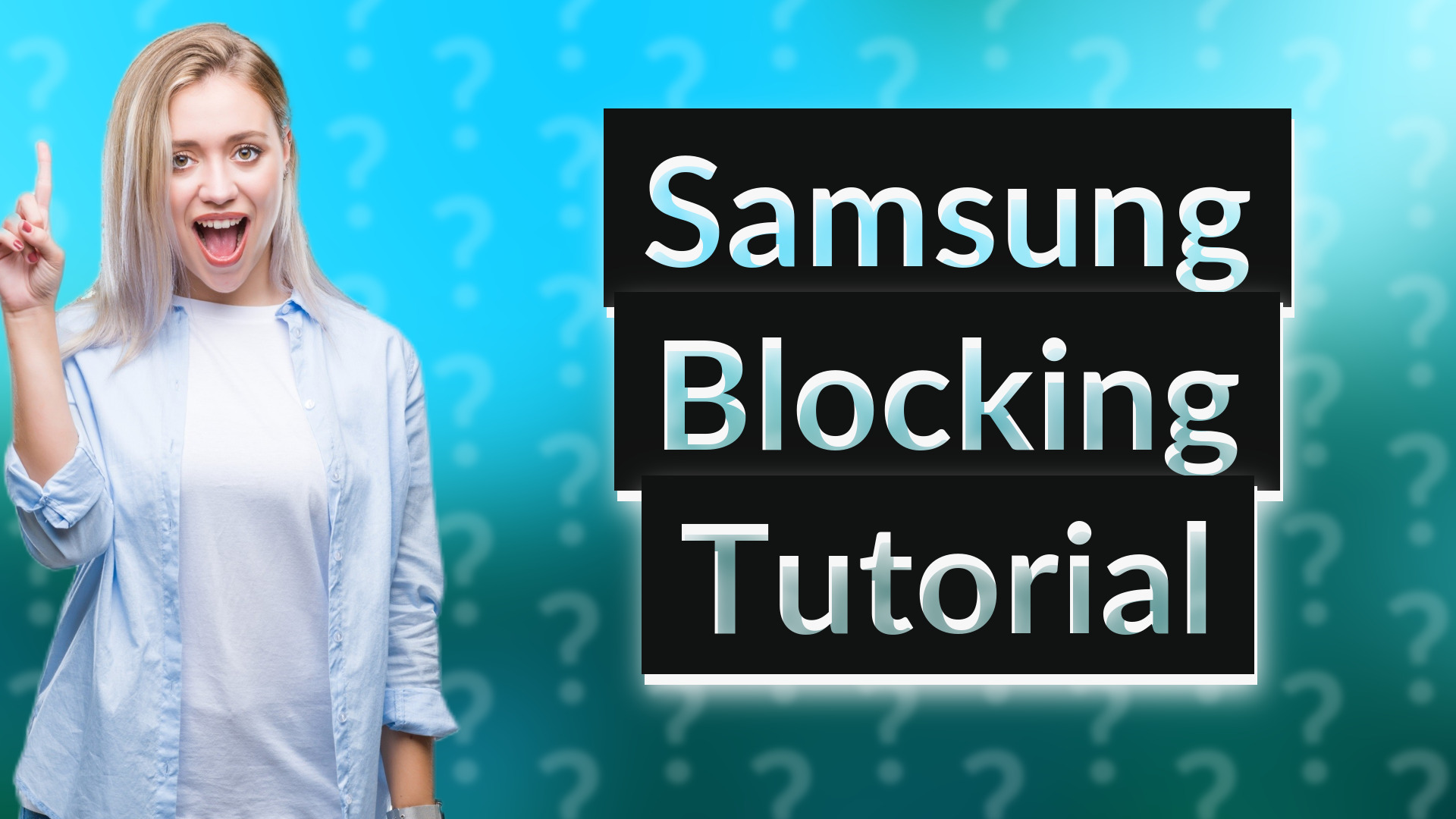 Samsung Blocking Tutorial