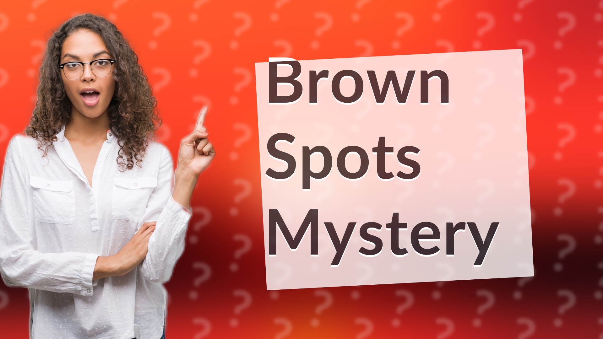 Brown Spots Mystery
