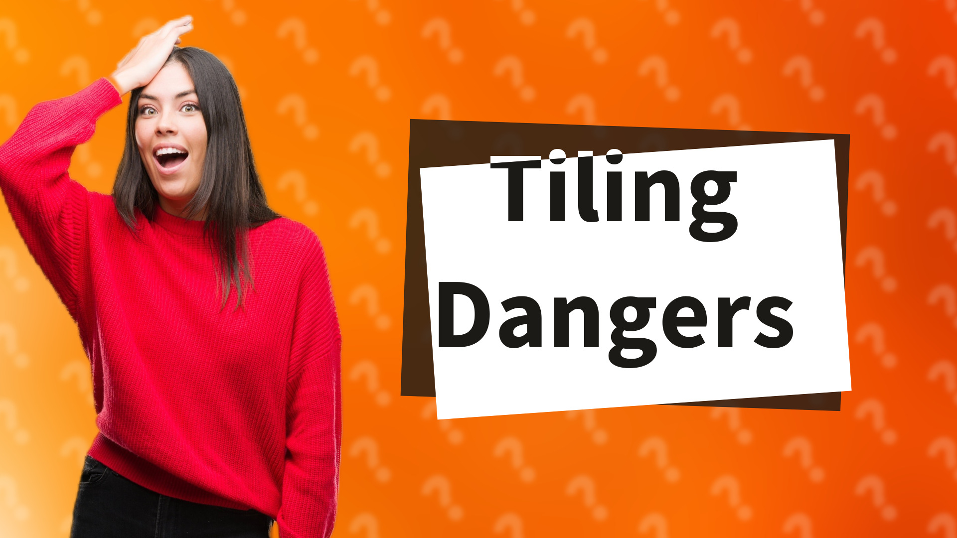 Tiling Dangers