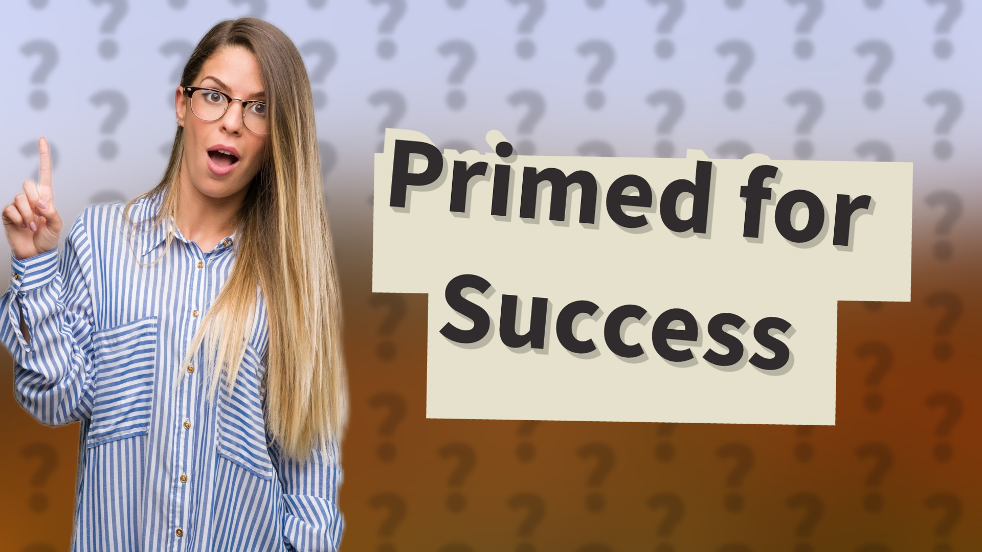 Primed for Success