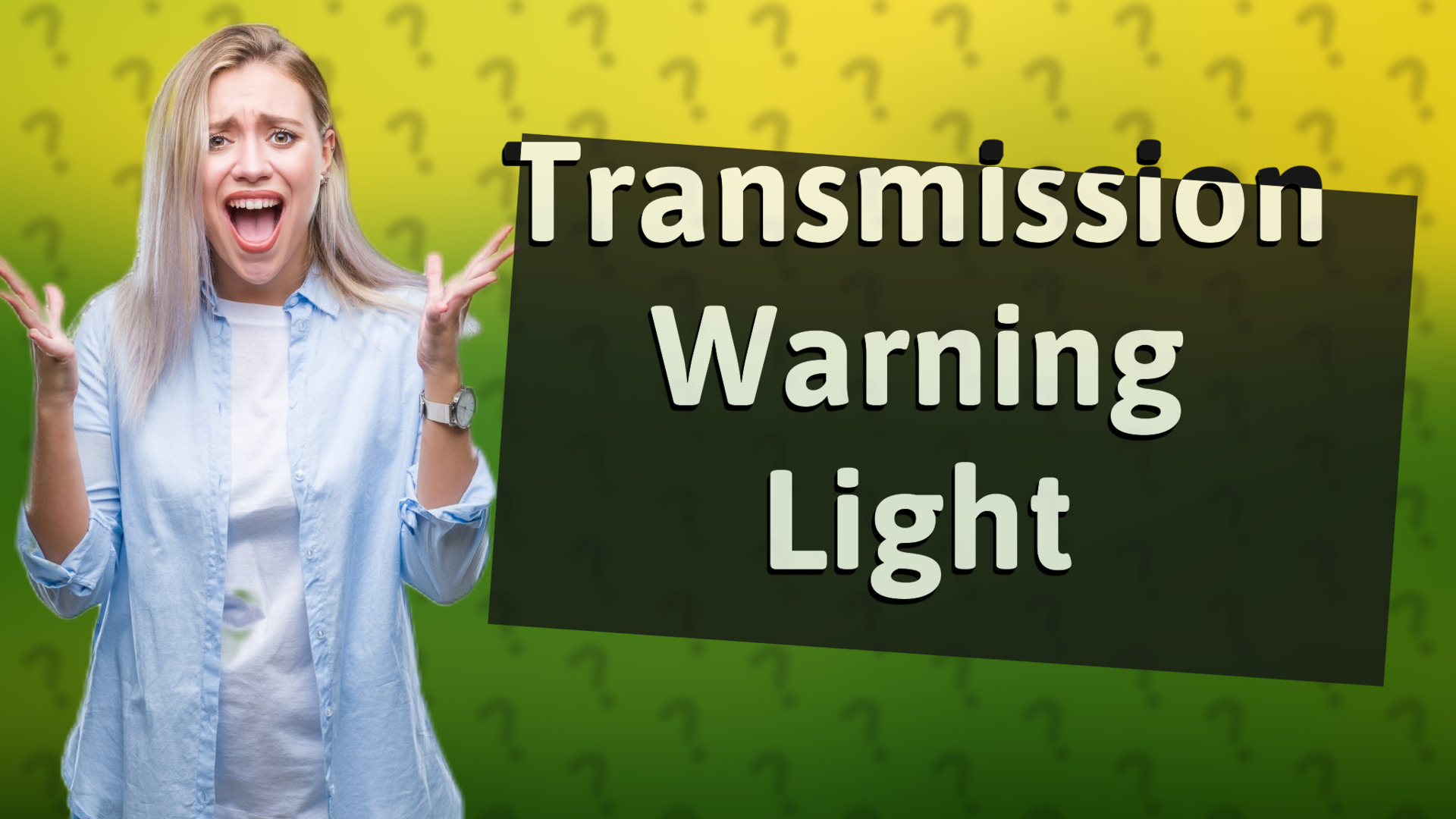 Transmission Warning Light