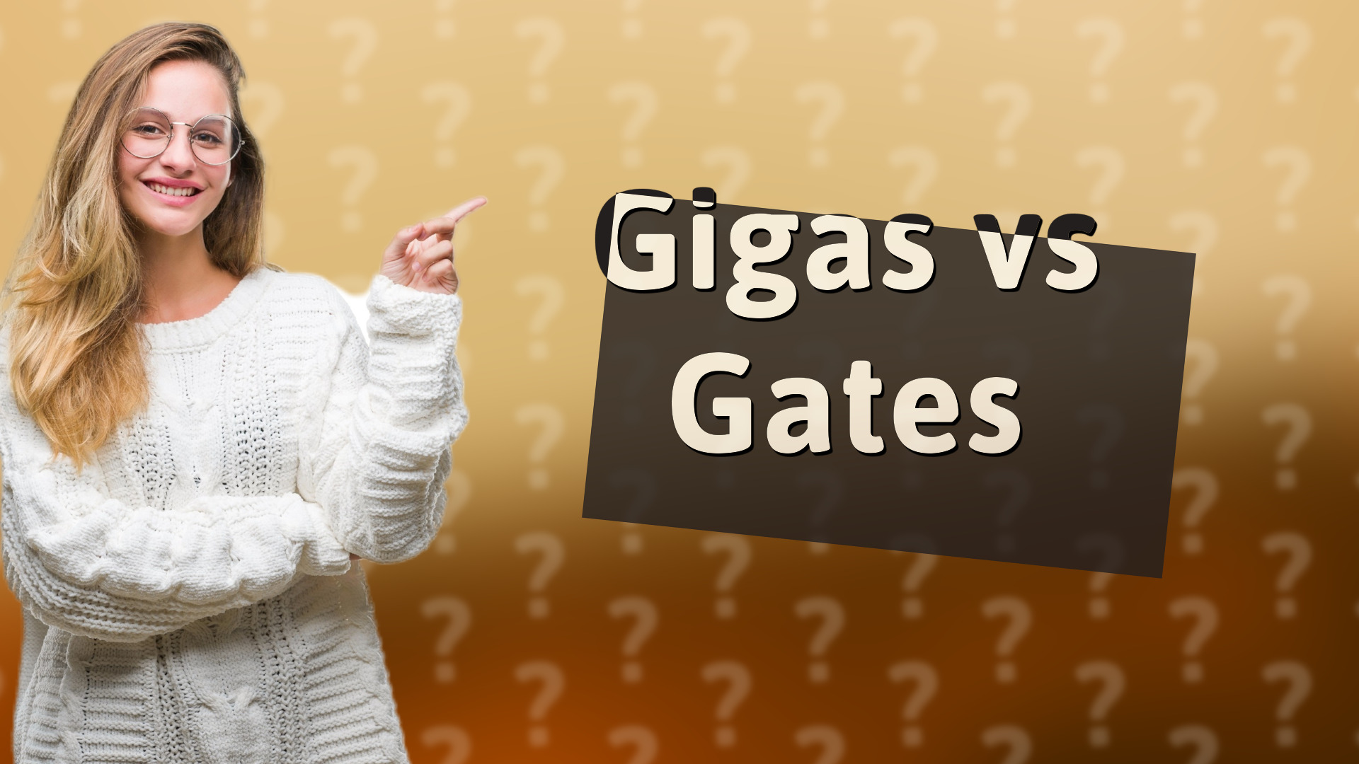 Gigas vs Gates