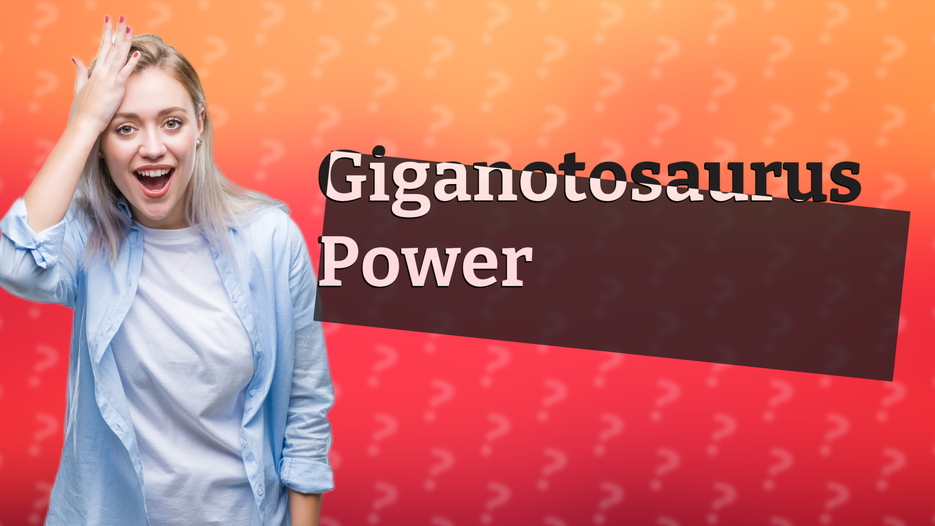Giganotosaurus Power